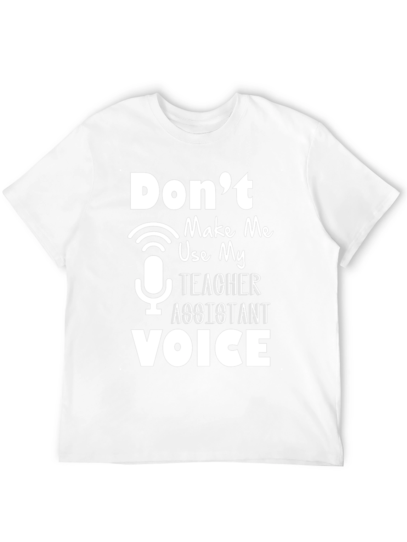Teacher Assistant Voice Graphic Tee
