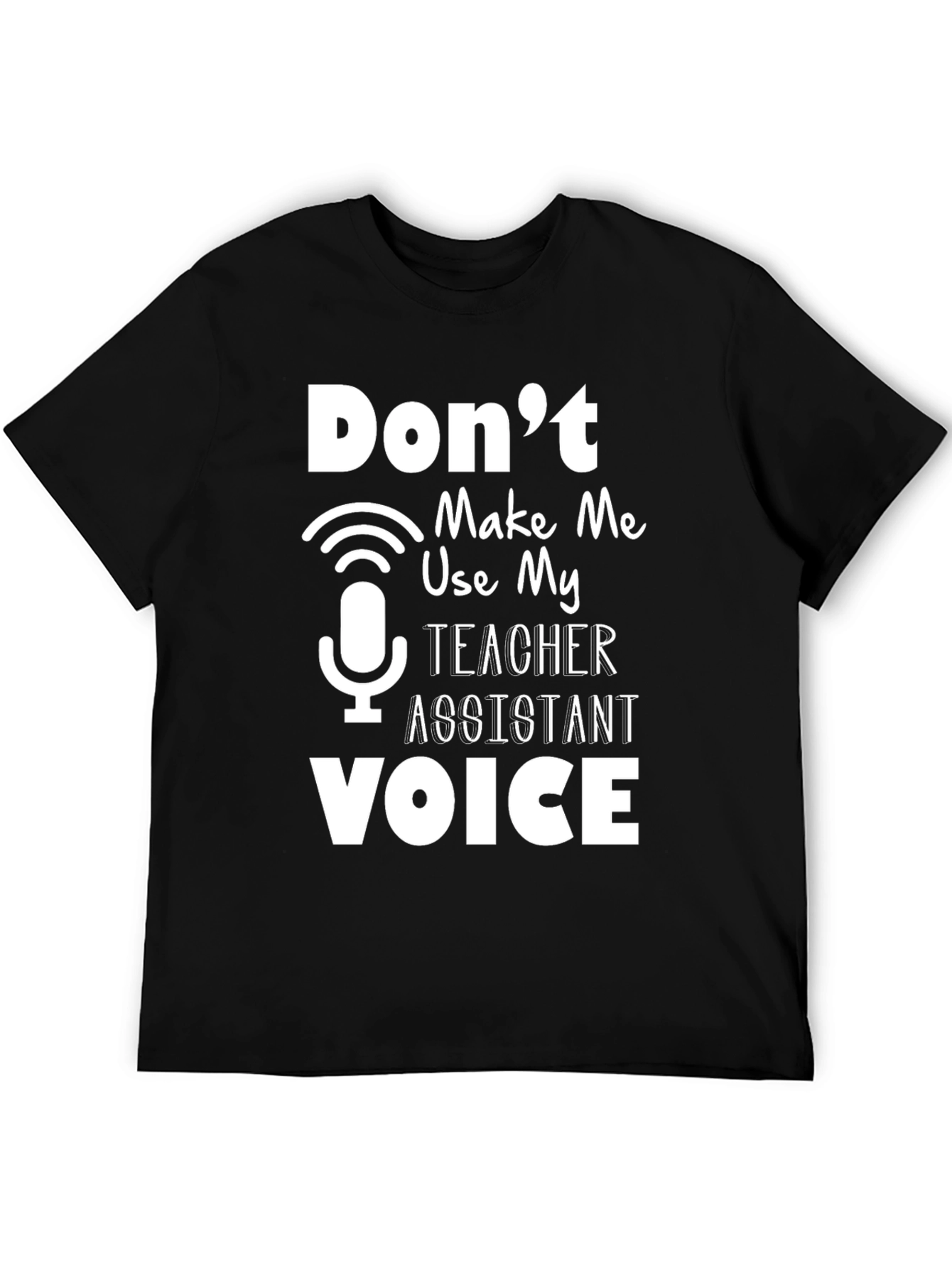Teacher Assistant Voice Graphic Tee