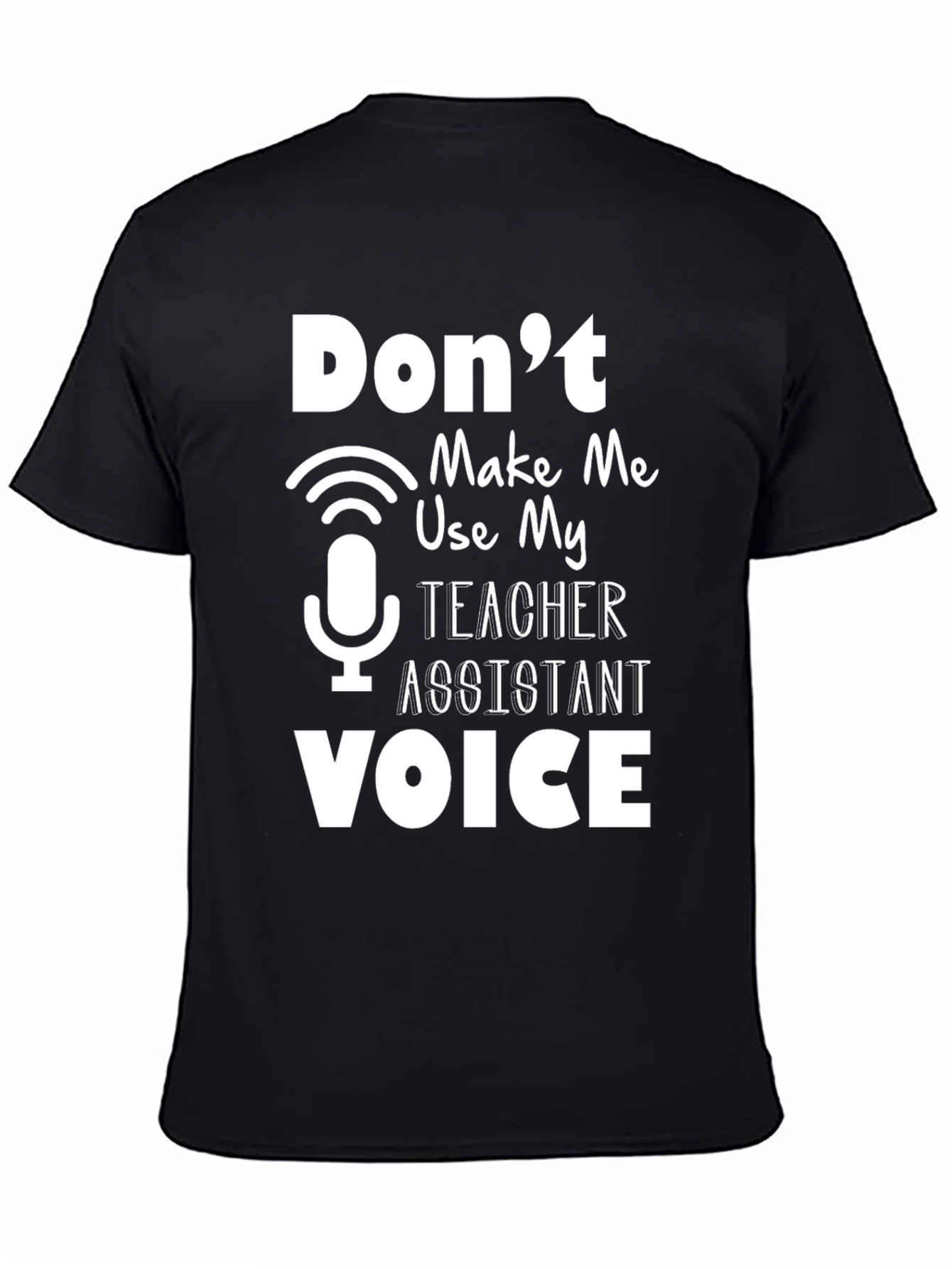Teacher Assistant Voice Graphic Tee