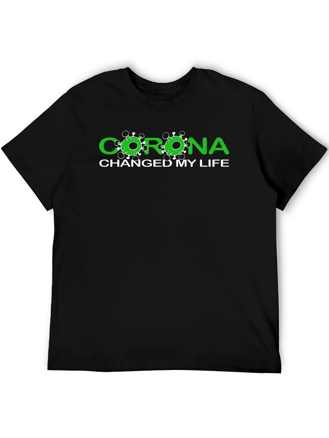 Corona Changed My Life Black T-Shirt