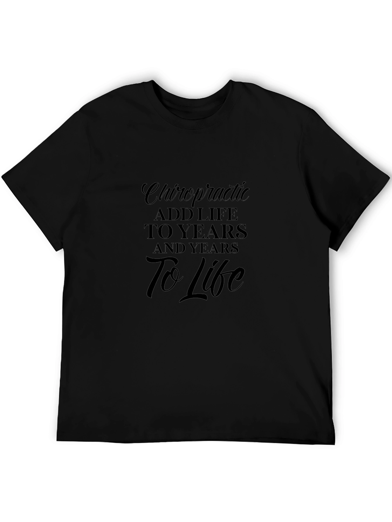 Chiropractic Add Life T-Shirt