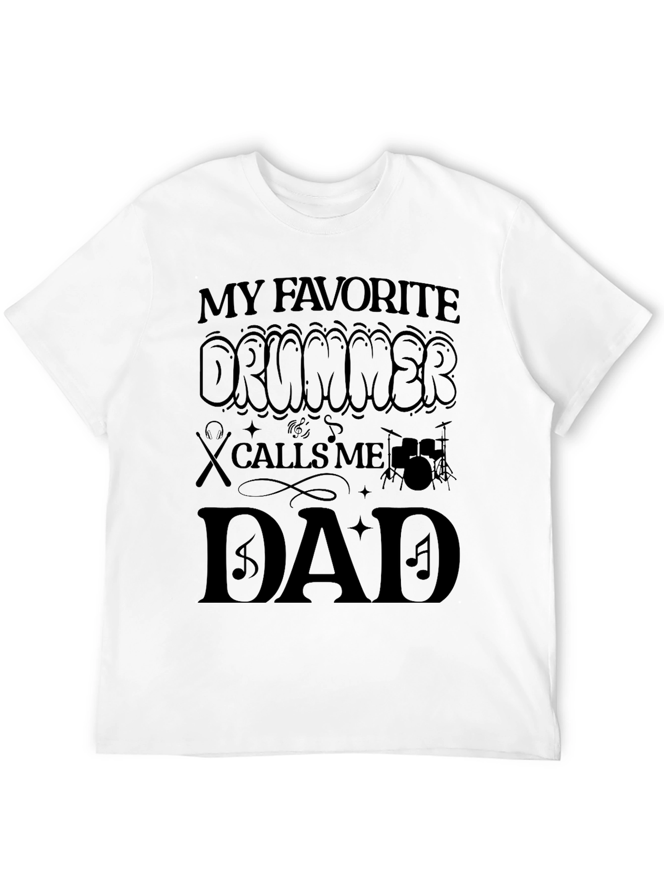 Favorite Drummer Dad T-Shirt - Band Parent Apparel