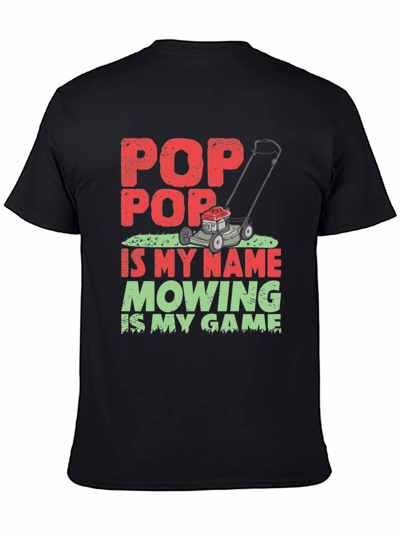 Pop Pop Mowing T-Shirt - Lawn Care Grandfather Tee