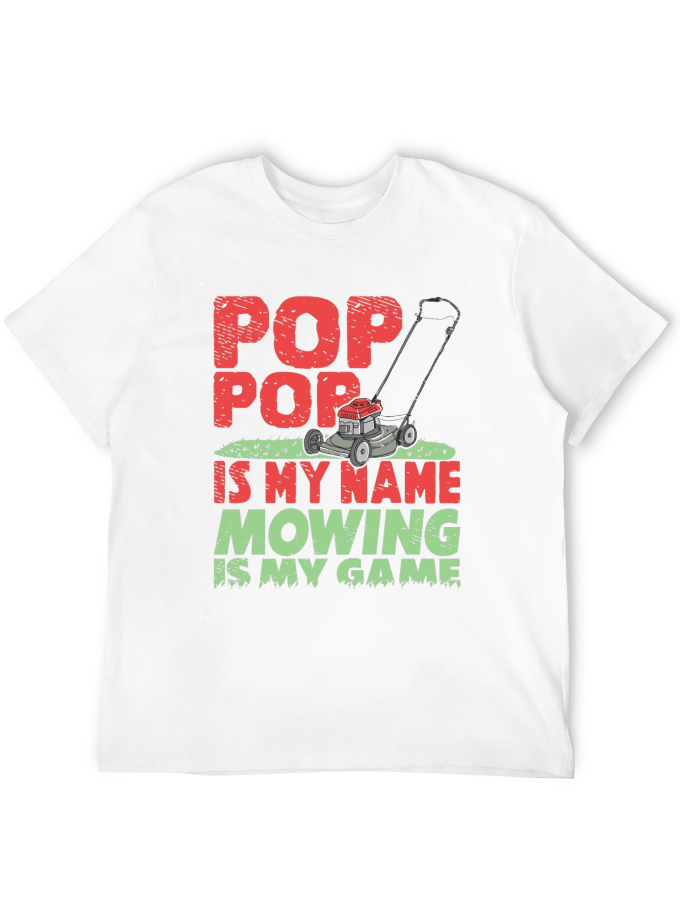 Pop Pop Mowing T-Shirt - Lawn Care Grandfather Tee