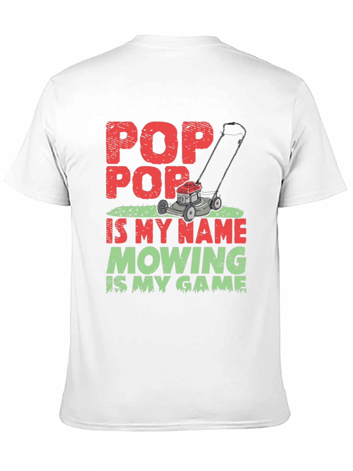 Pop Pop Mowing T-Shirt - Lawn Care Grandfather Tee