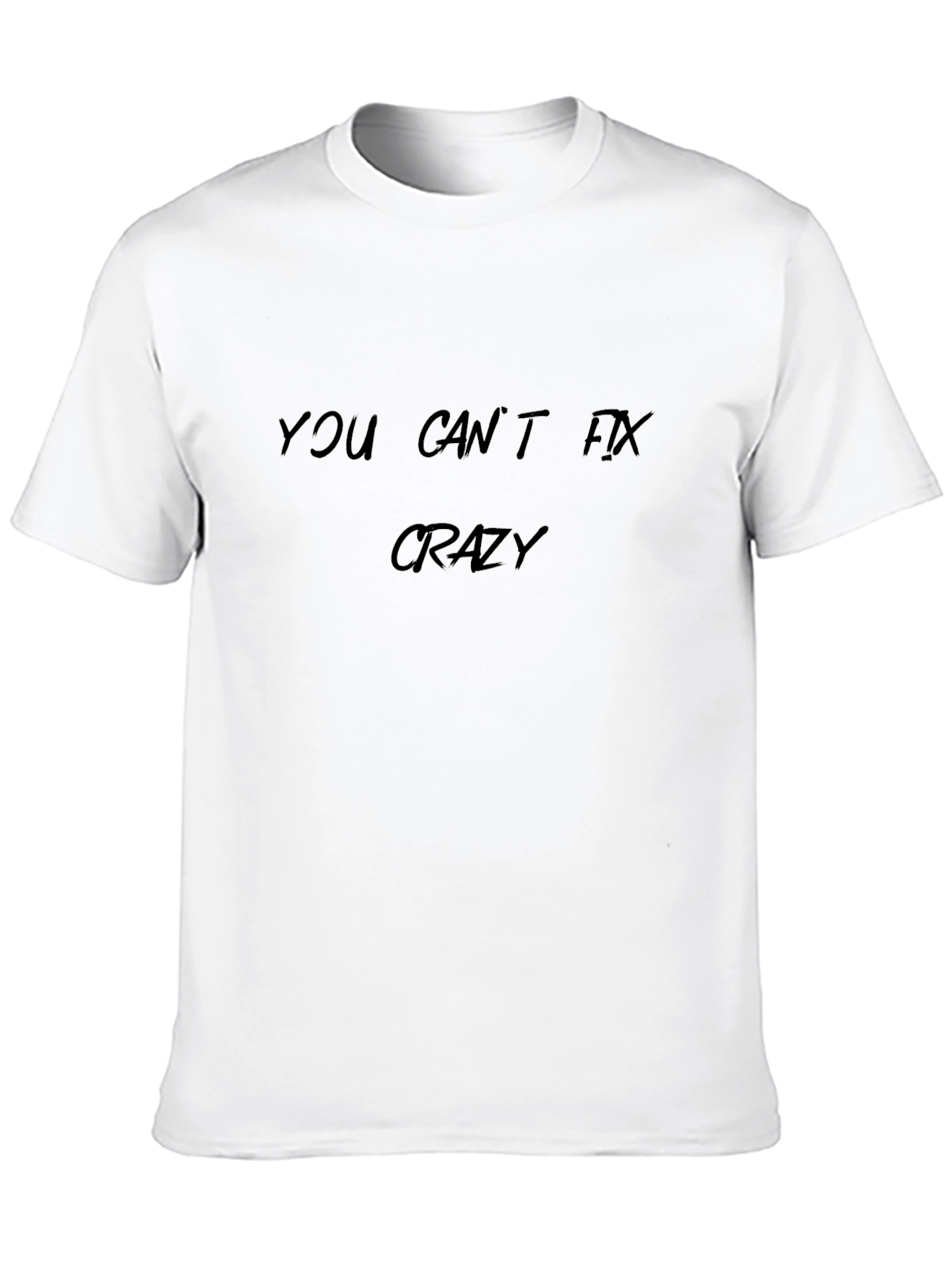 You Cant Fix Crazy Black Tee