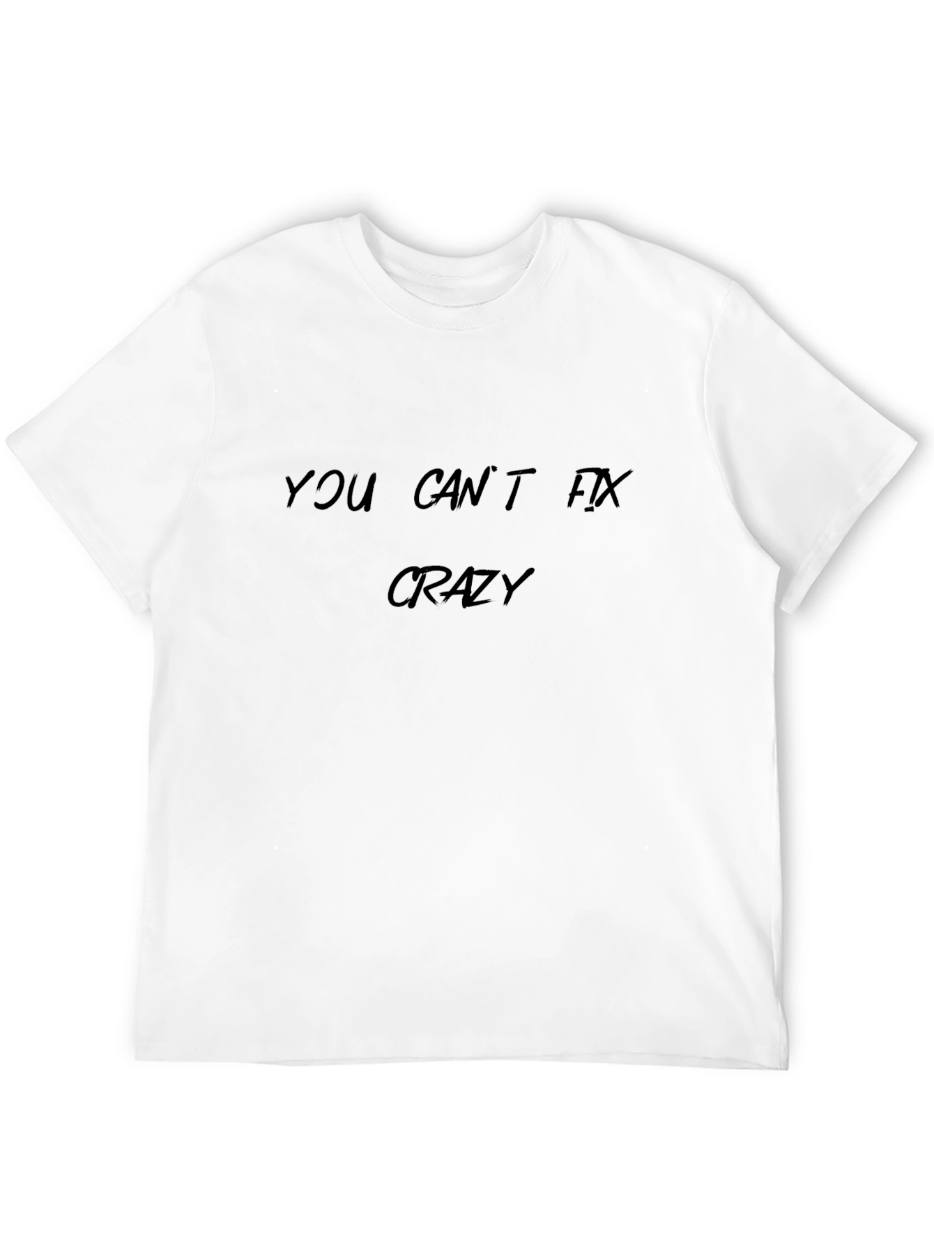 You Cant Fix Crazy Black Tee