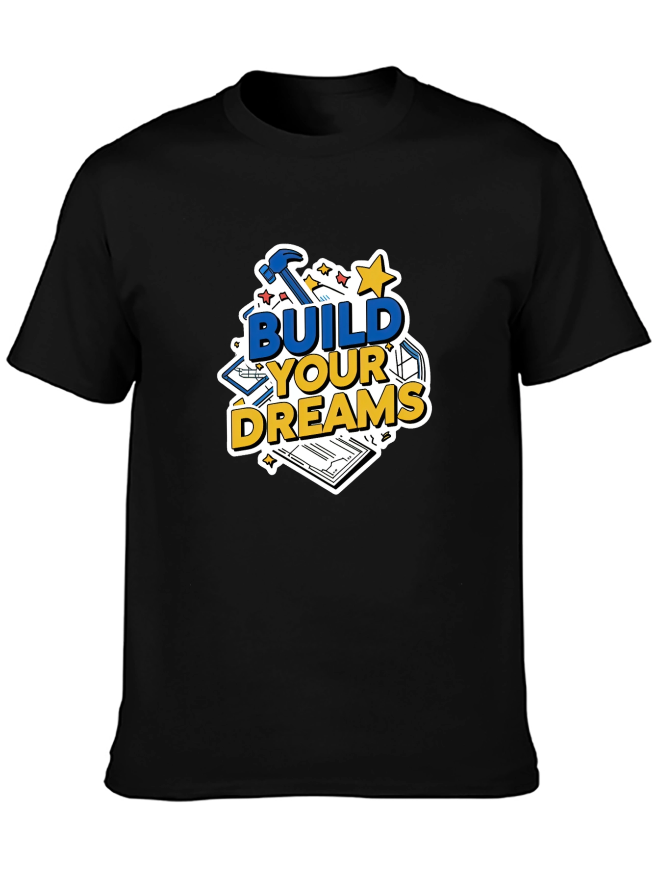 Build Your Dreams Graphic T-Shirt