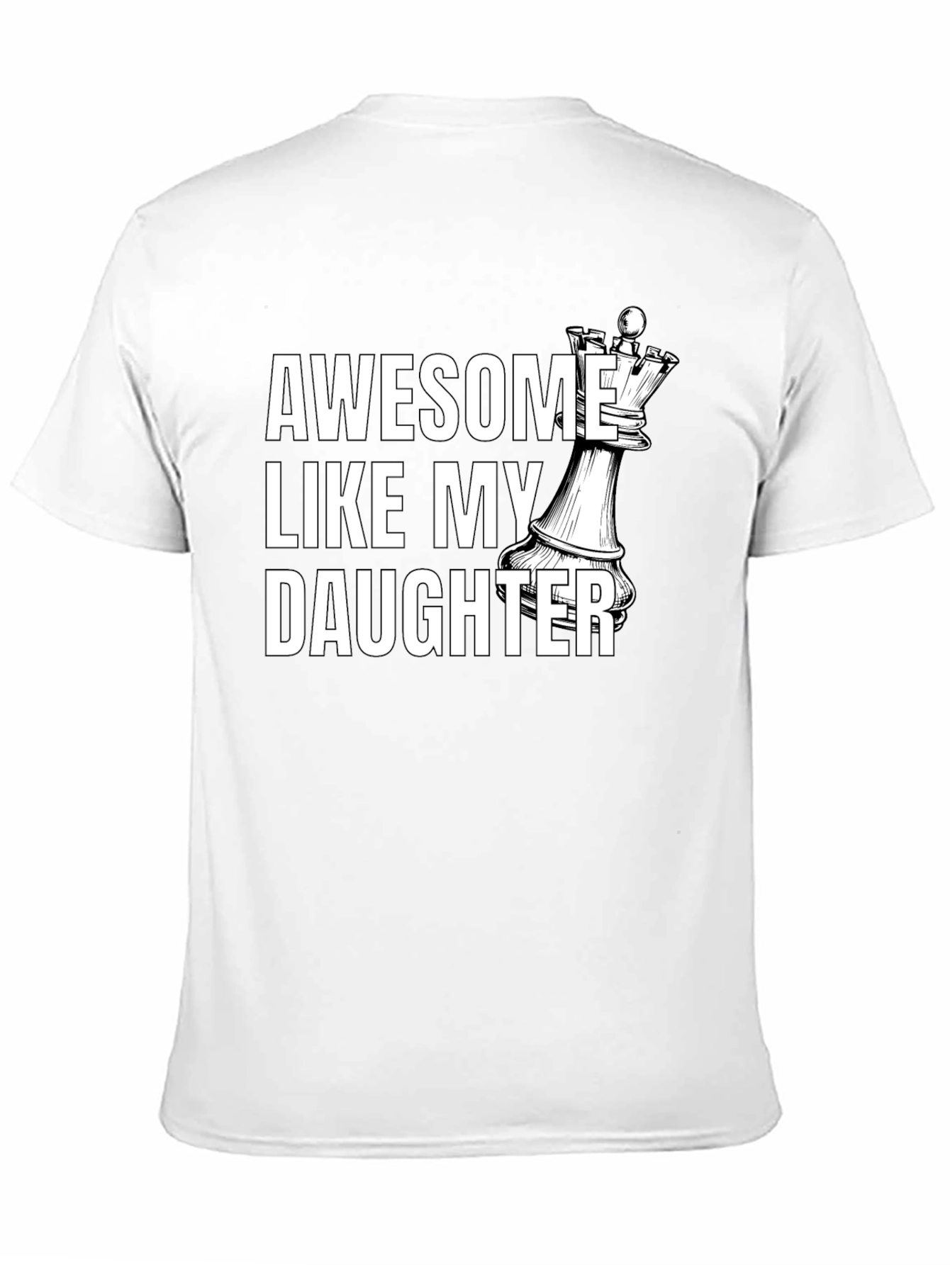 Awesome Like My Daughter Chess Queen T-Shirt