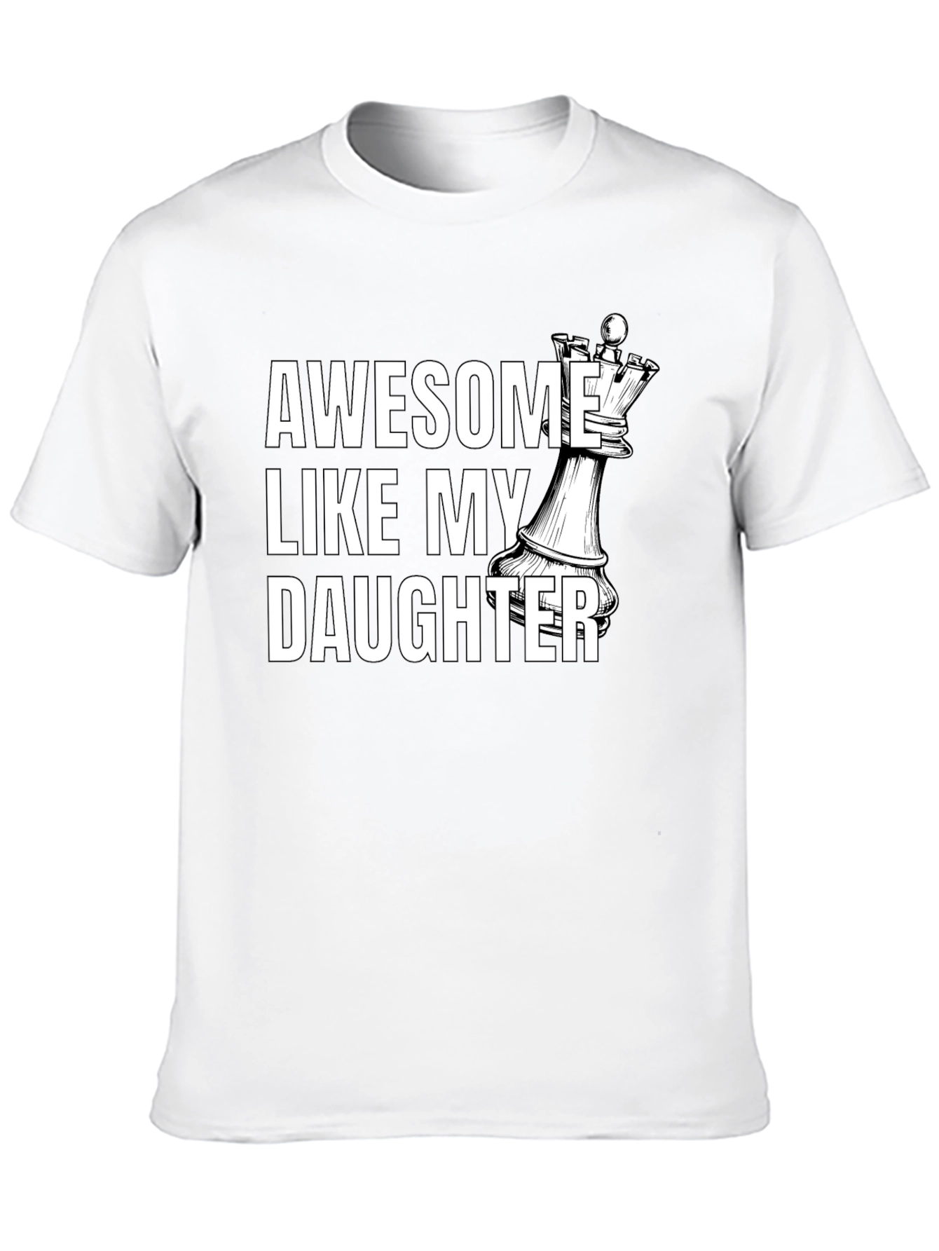 Awesome Like My Daughter Chess Queen T-Shirt