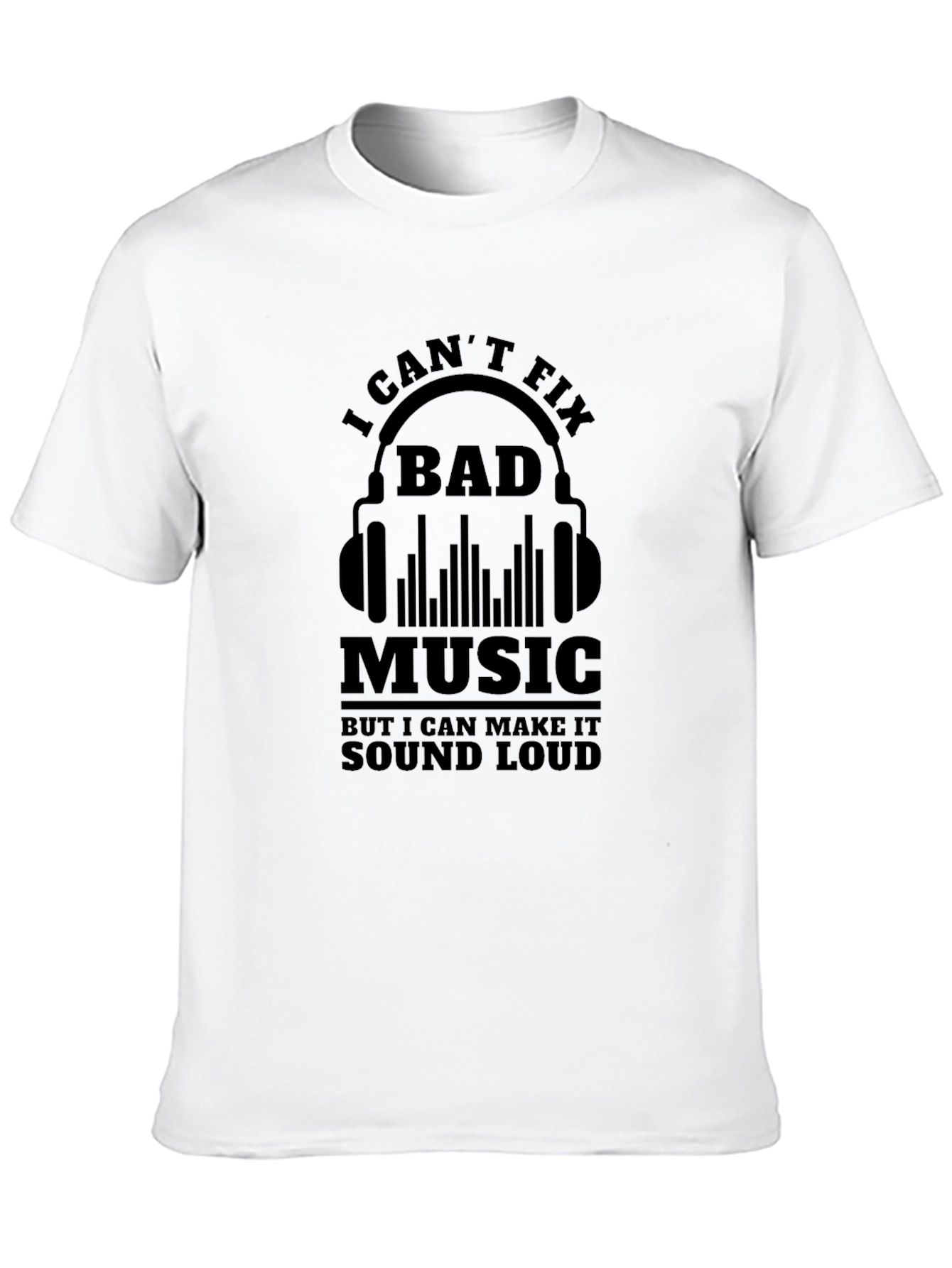 I Cant Fix Bad Music Funny Graphic T-Shirt