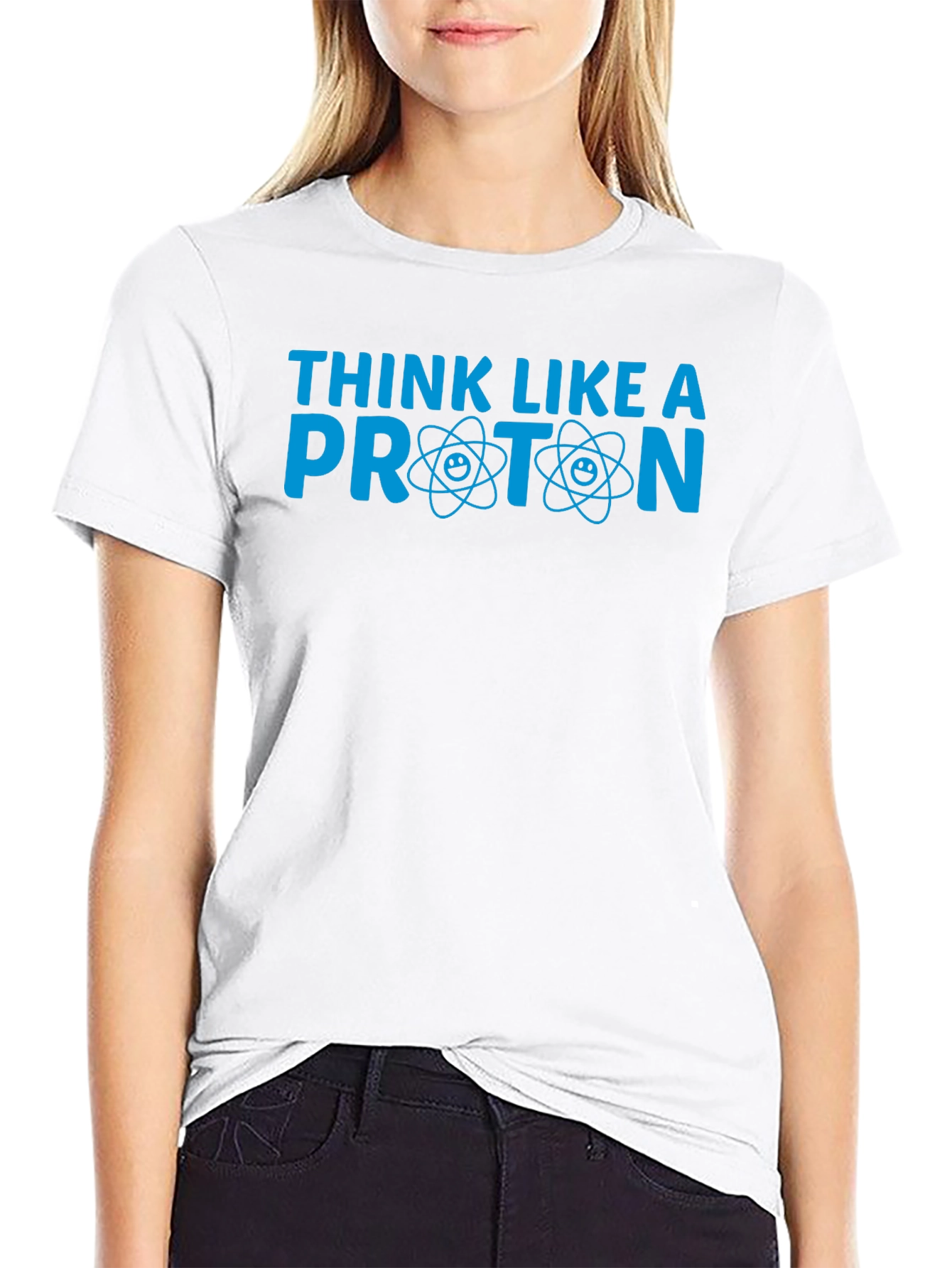 Think Like a Proton T-Shirt - Science Tee