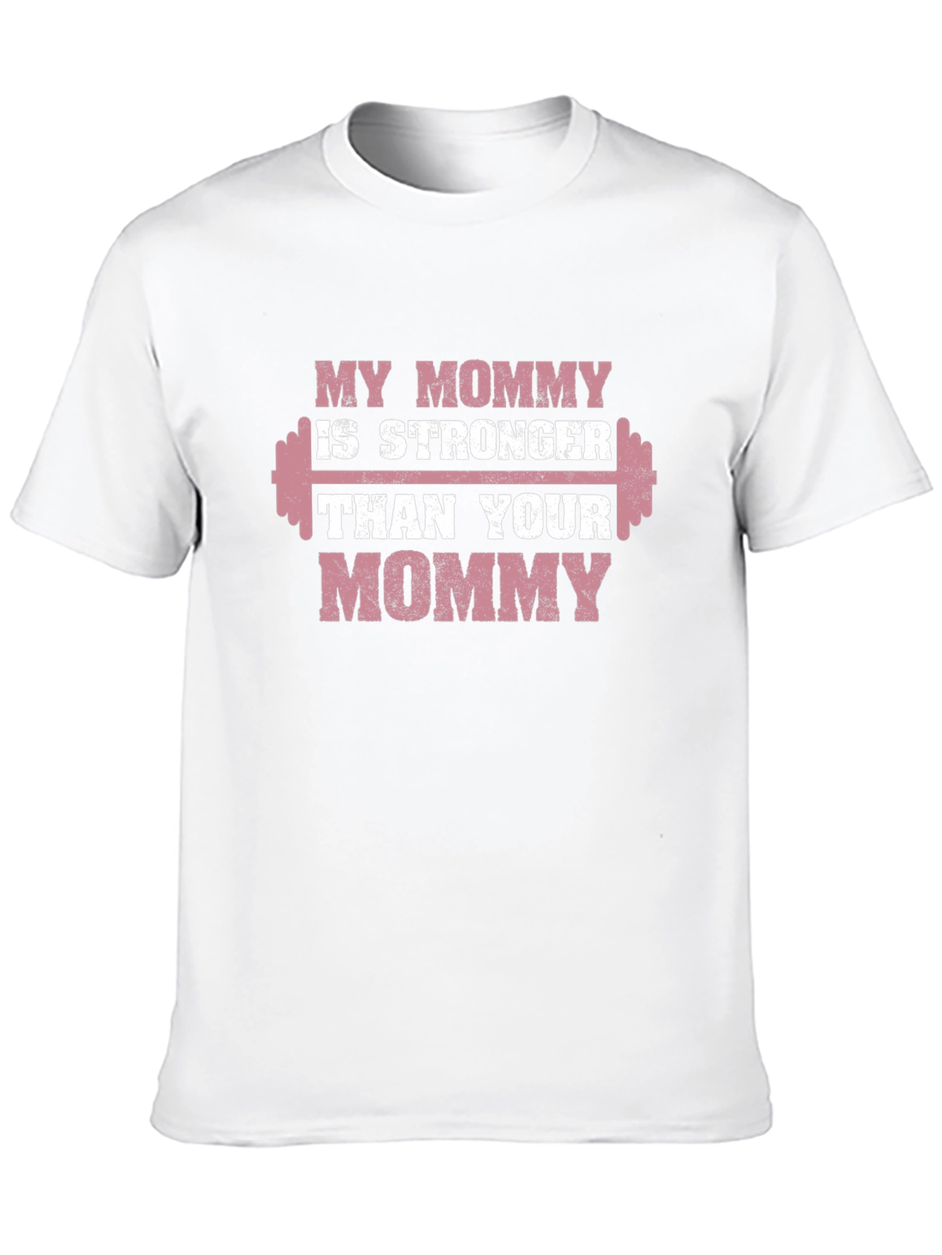My Mommy is Stronger T-Shirt