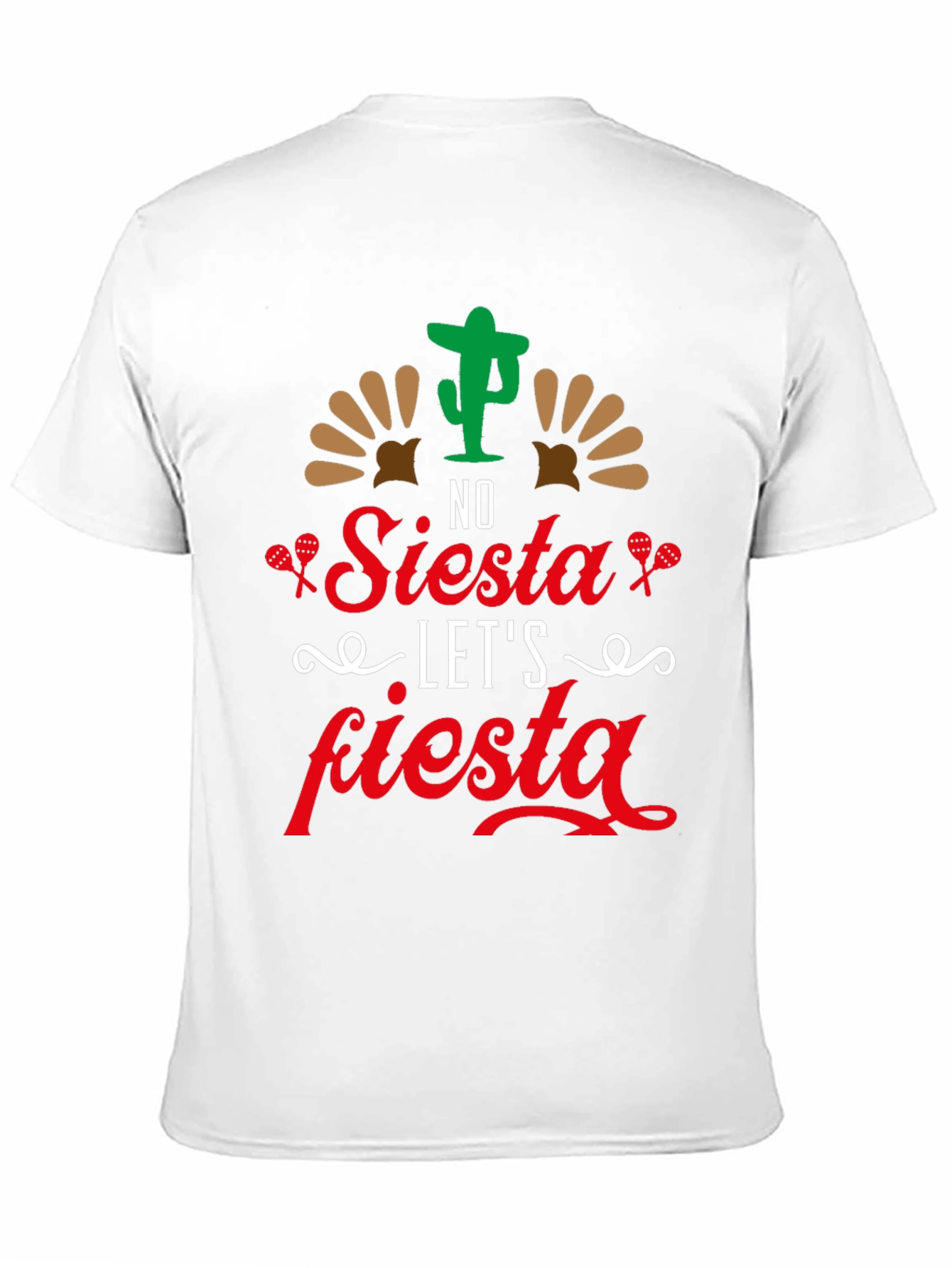 No Siesta Lets Fiesta Mens T-Shirt