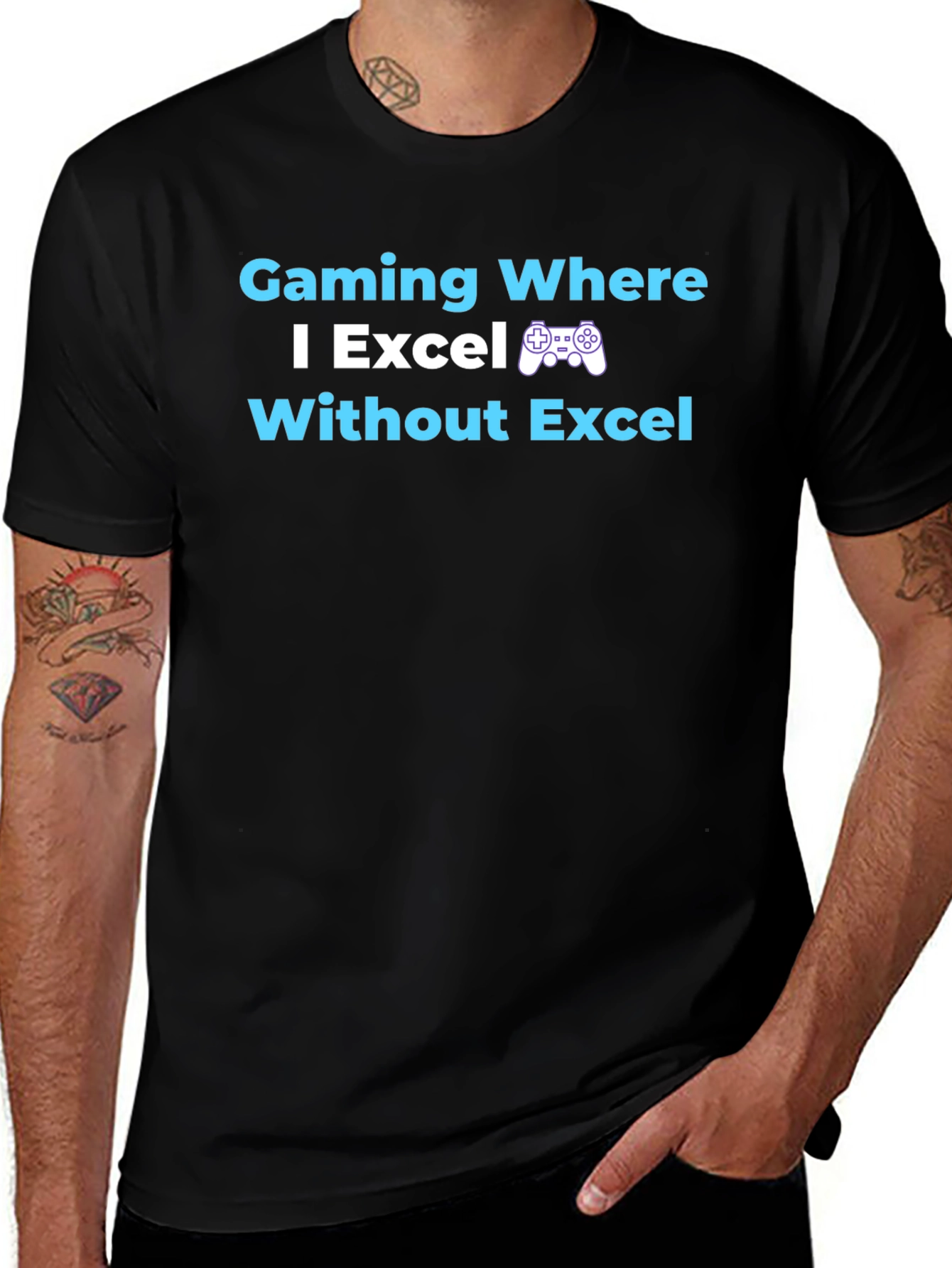Gaming Where I Excel T-Shirt