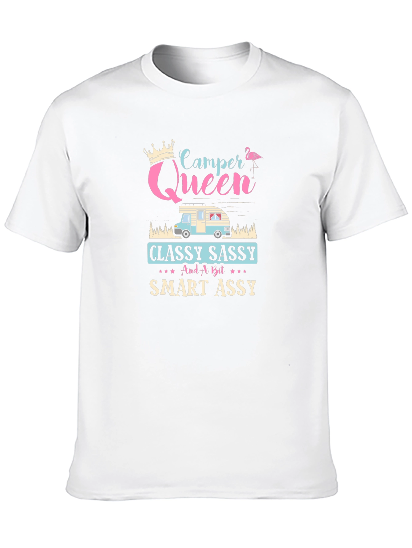 Camper Queen T-Shirt - Classy Sassy & Smart Assy