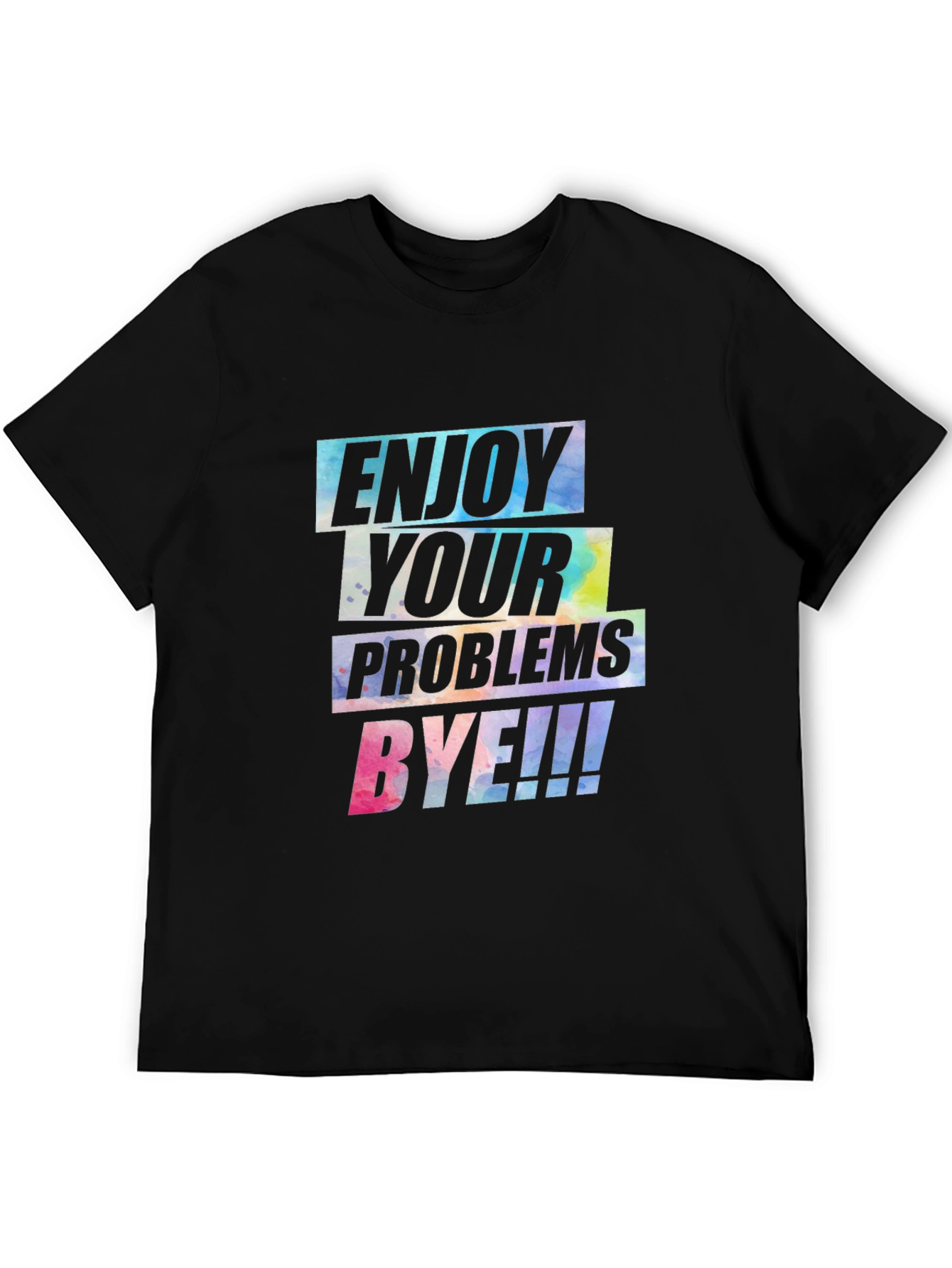 Enjoy Your Problems BYE! Graphic Tee