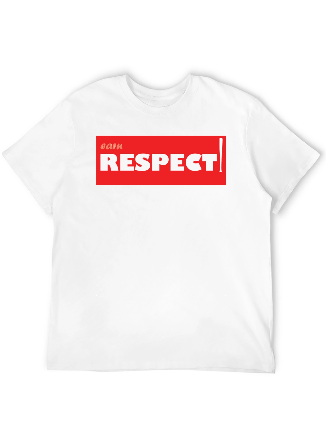 Earn Respect Graphic Tee - Bold Streetwear Style