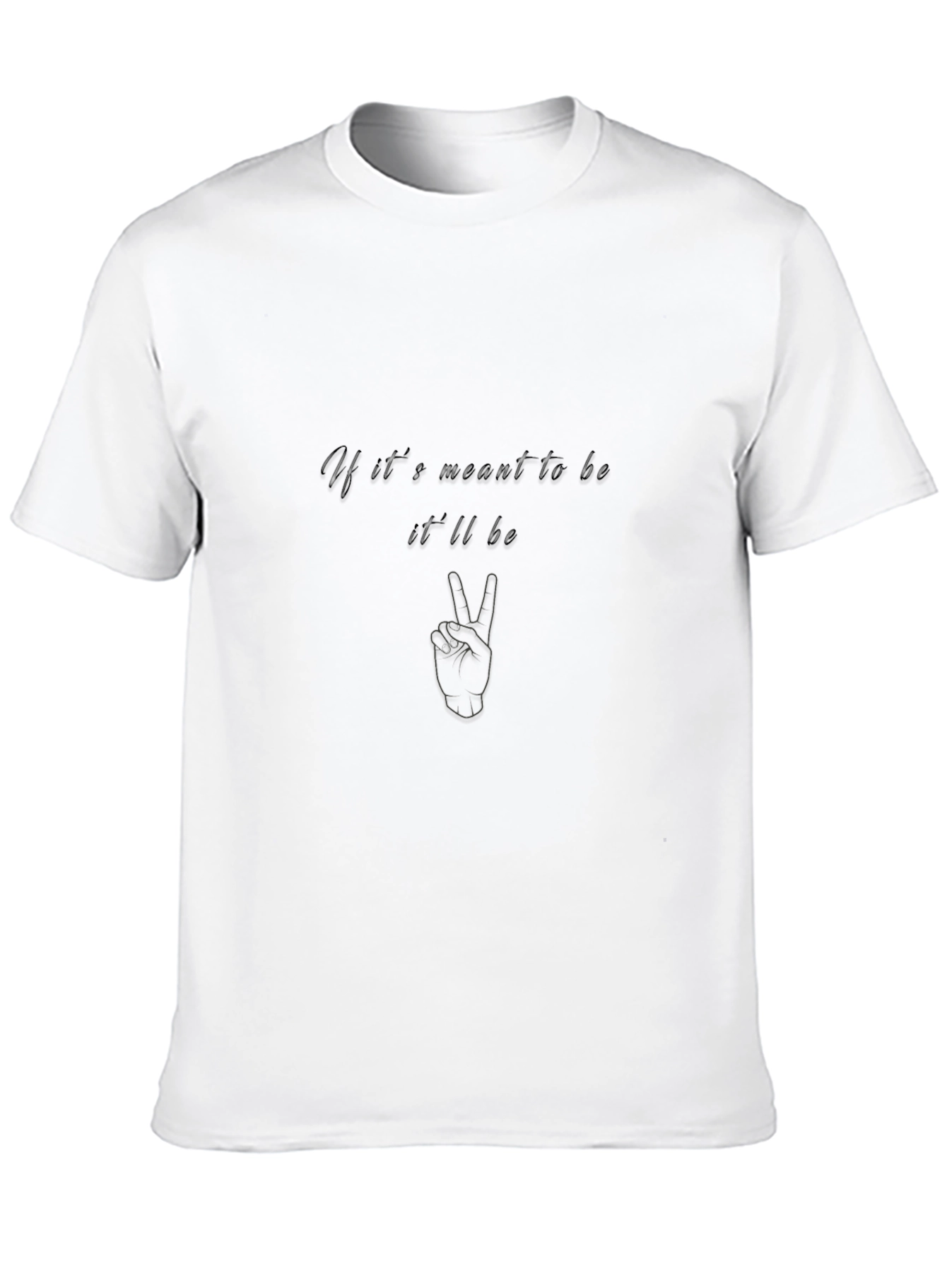 If Its Meant To Be Black T-Shirt