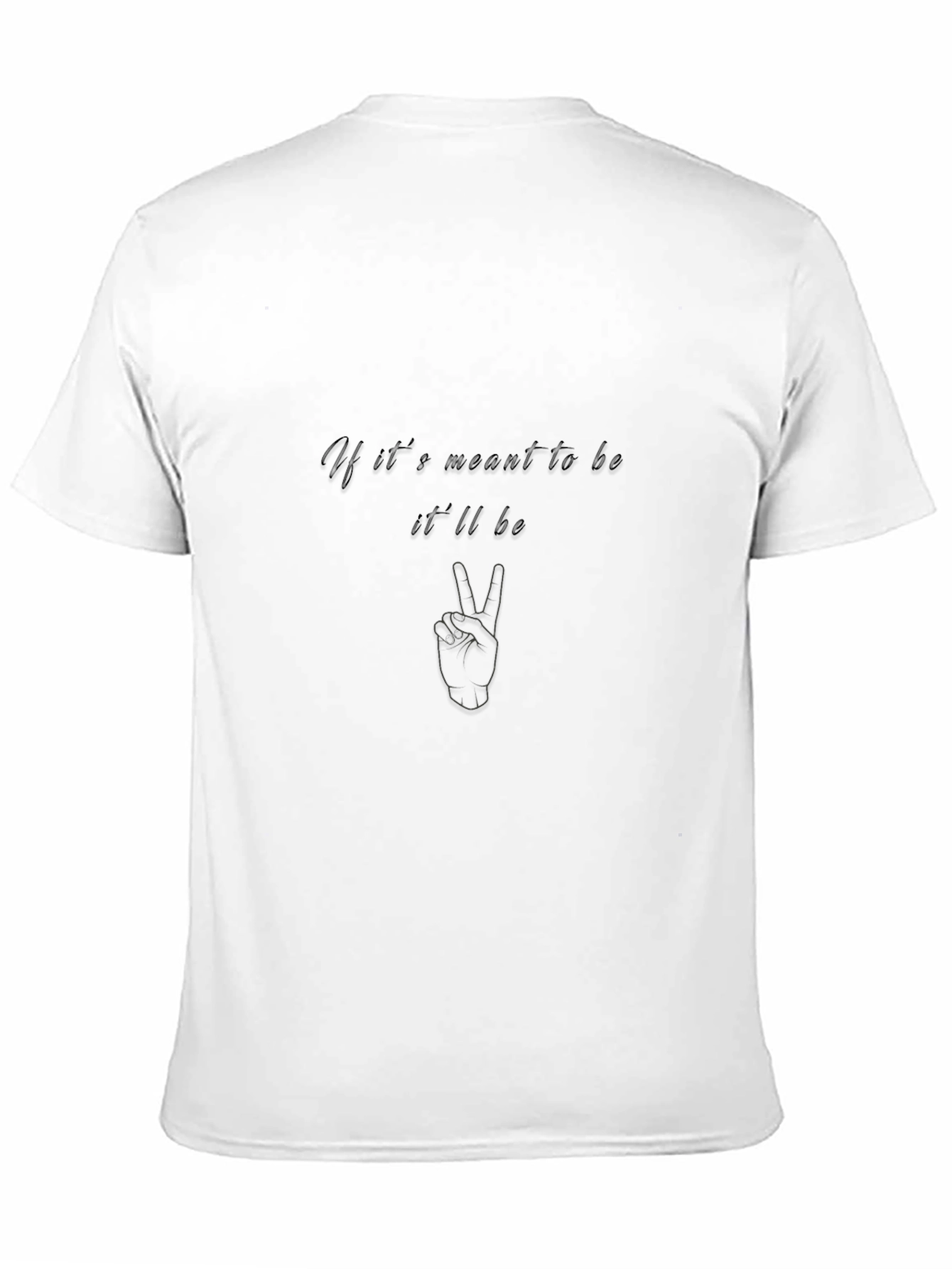 If Its Meant To Be Black T-Shirt