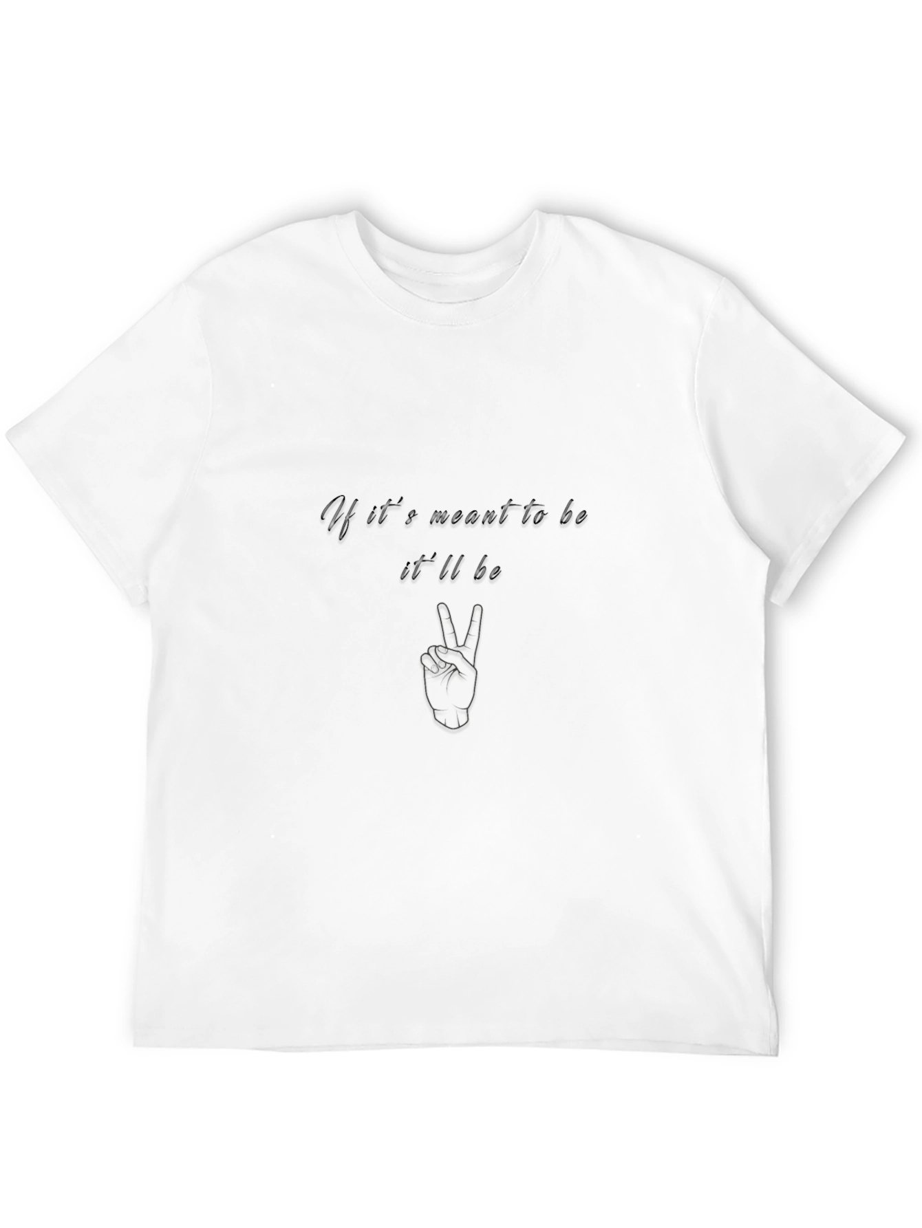 If Its Meant To Be Black T-Shirt
