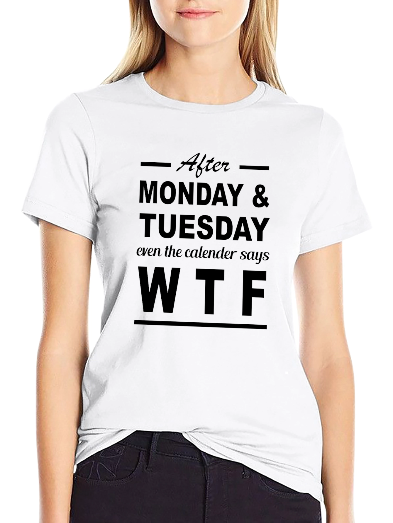 WTF Funny T-Shirt - After Monday Tuesday Tee