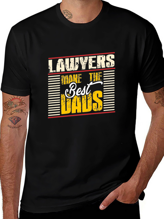 Lawyers Make The Best Dads Novelty Graphic T-Shirt