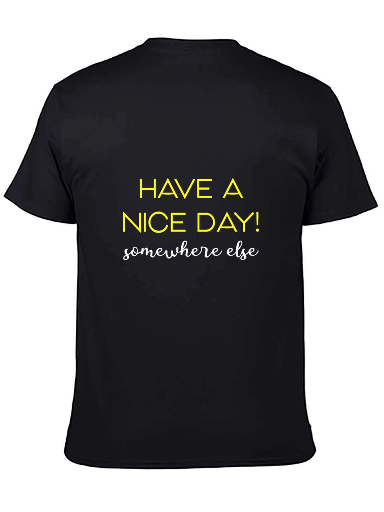 Have a Nice Day Graphic T-Shirt