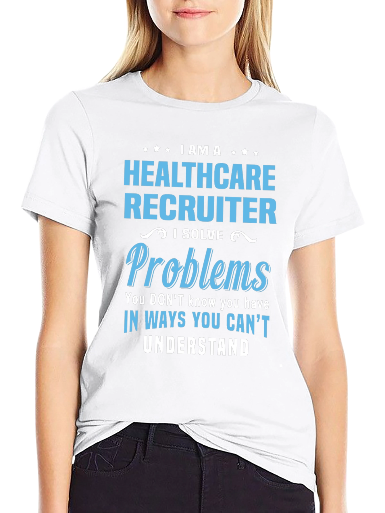 Healthcare Recruiter T-Shirt - Problem Solver Gift