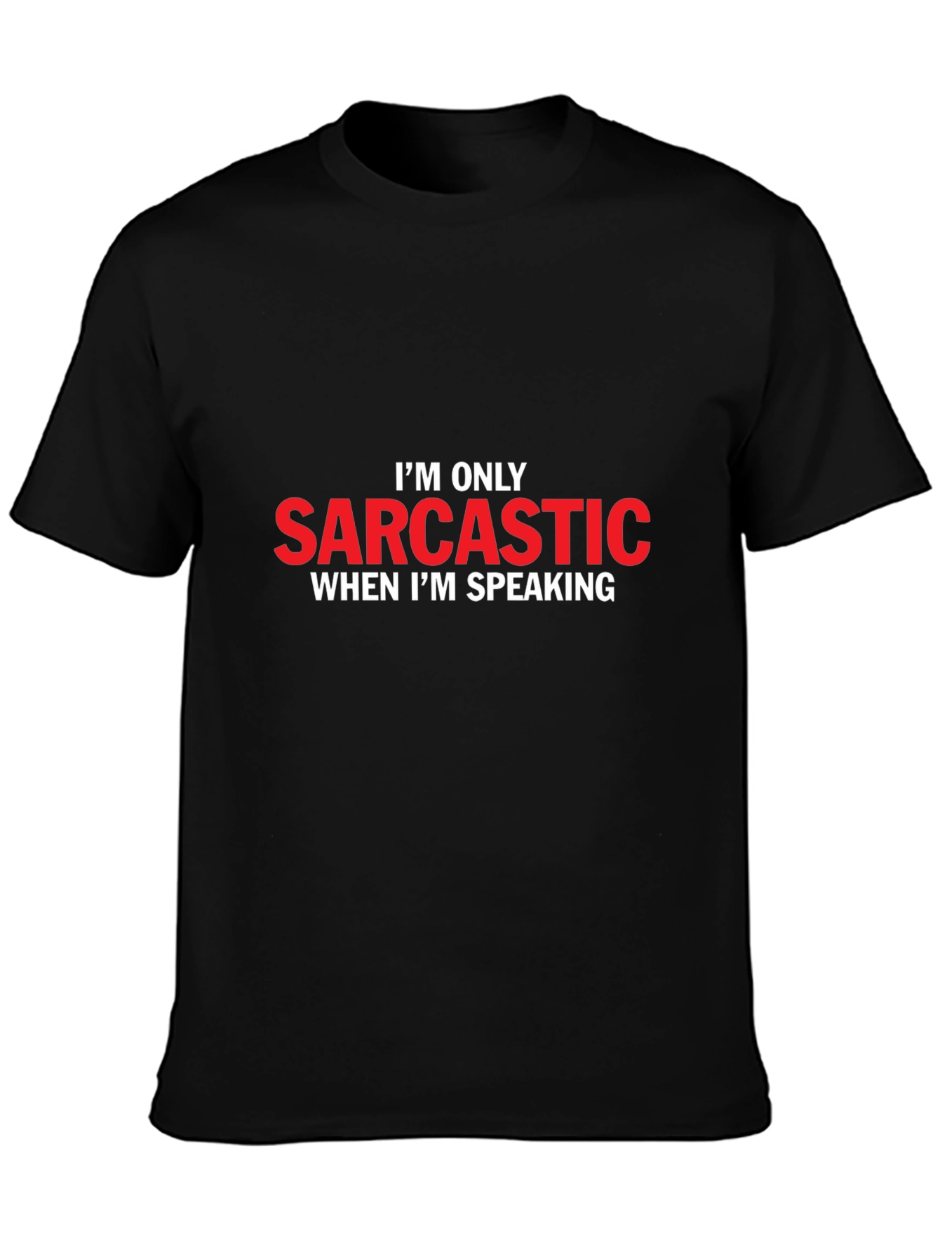 Sarcastic T-Shirt - Black Graphic Tee