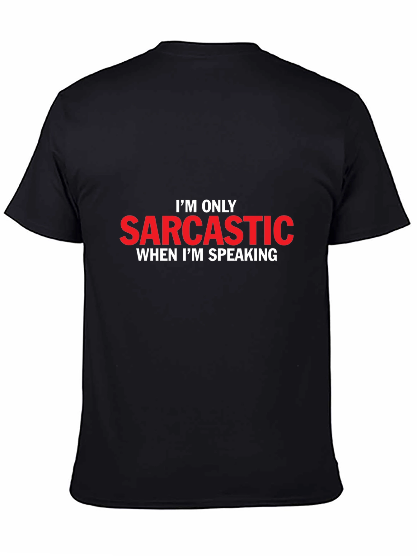 Sarcastic T-Shirt - Black Graphic Tee