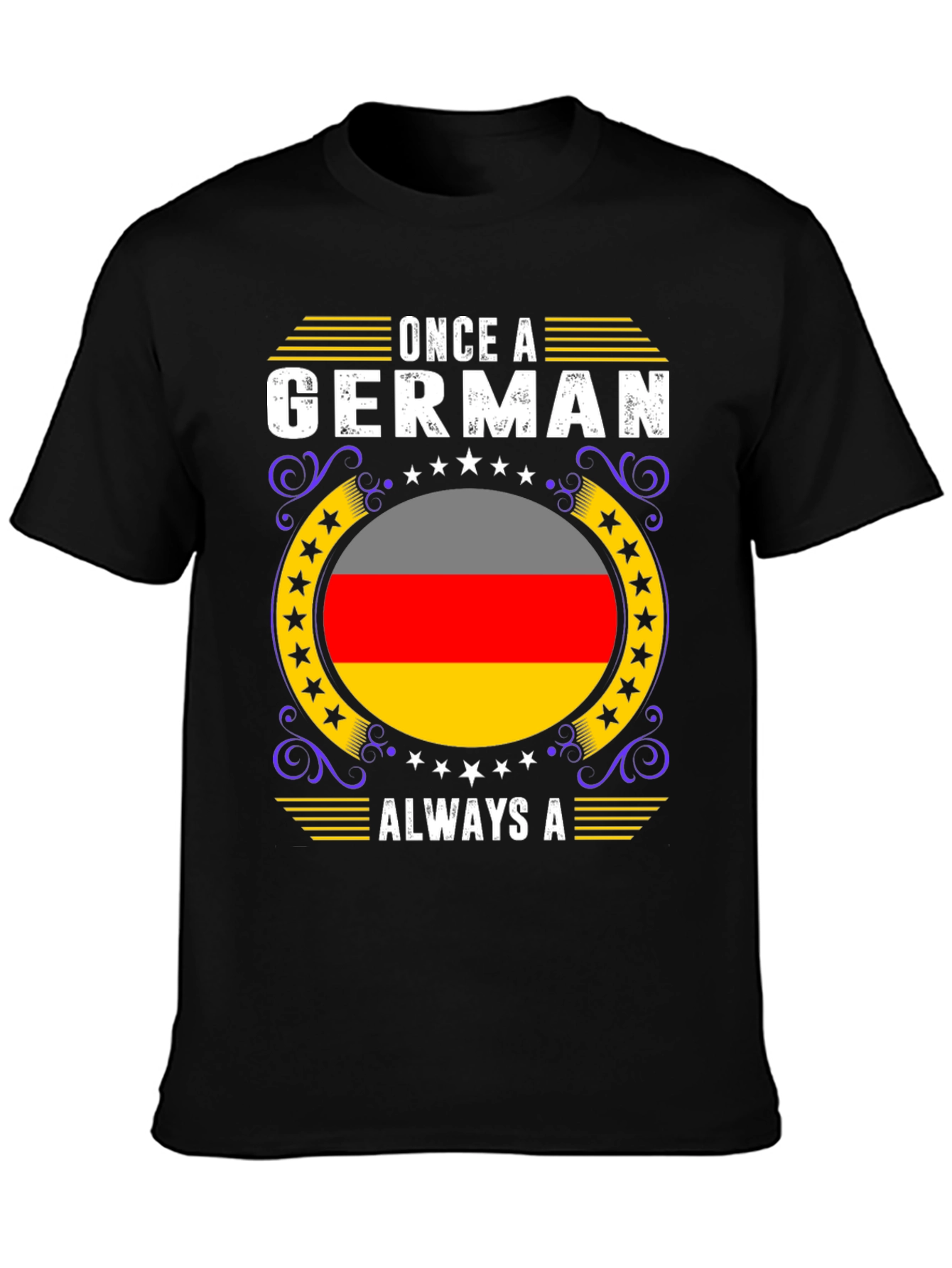 Once a German Always a German T-Shirt
