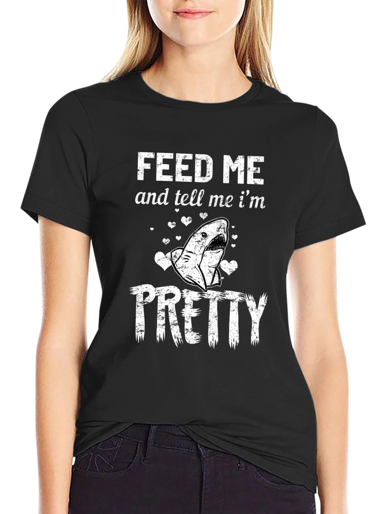 Feed Me and Tell Me Im Pretty Shark T-Shirt