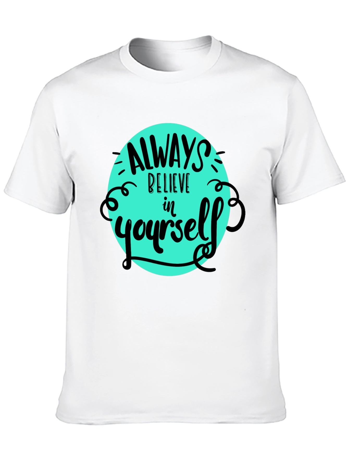Believe in Yourself Tee - Motivational Graphic T-Shirt