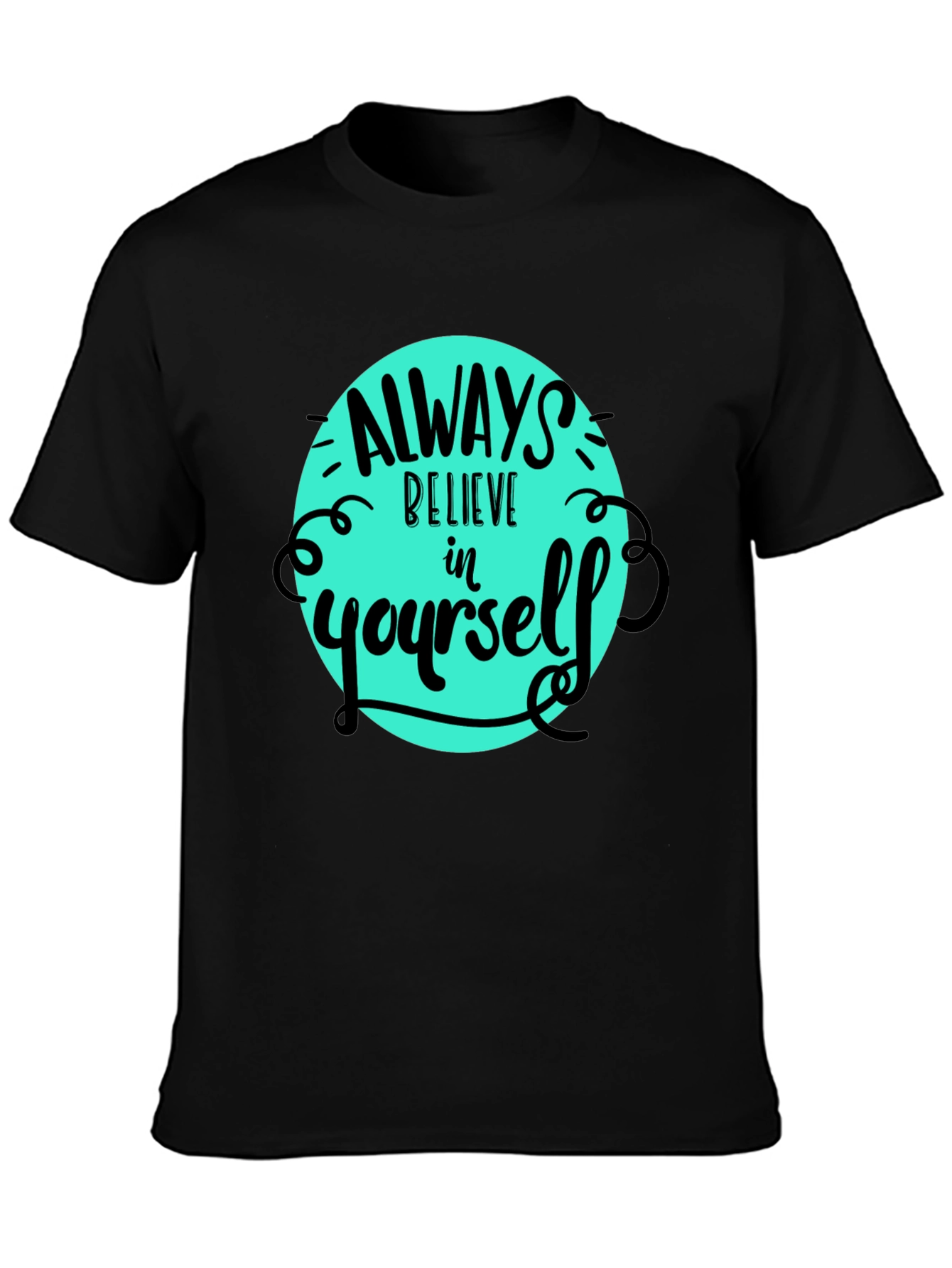 Believe in Yourself Tee - Motivational Graphic T-Shirt