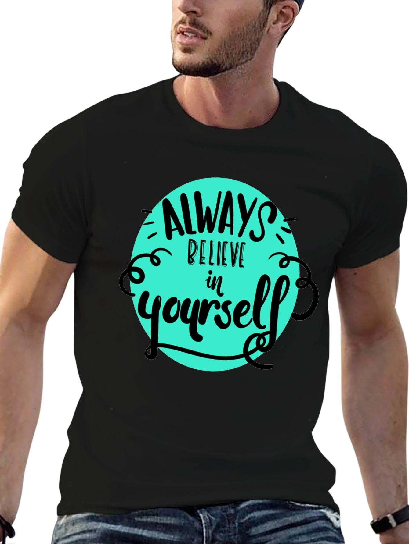 Believe in Yourself Tee - Motivational Graphic T-Shirt