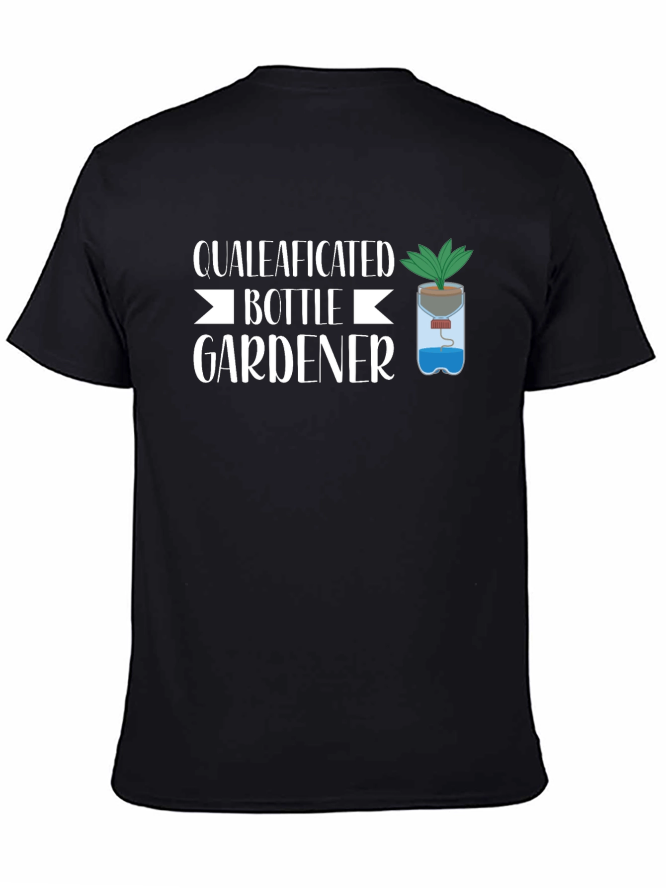 Qualeaficated Bottle Gardener Black T-Shirt