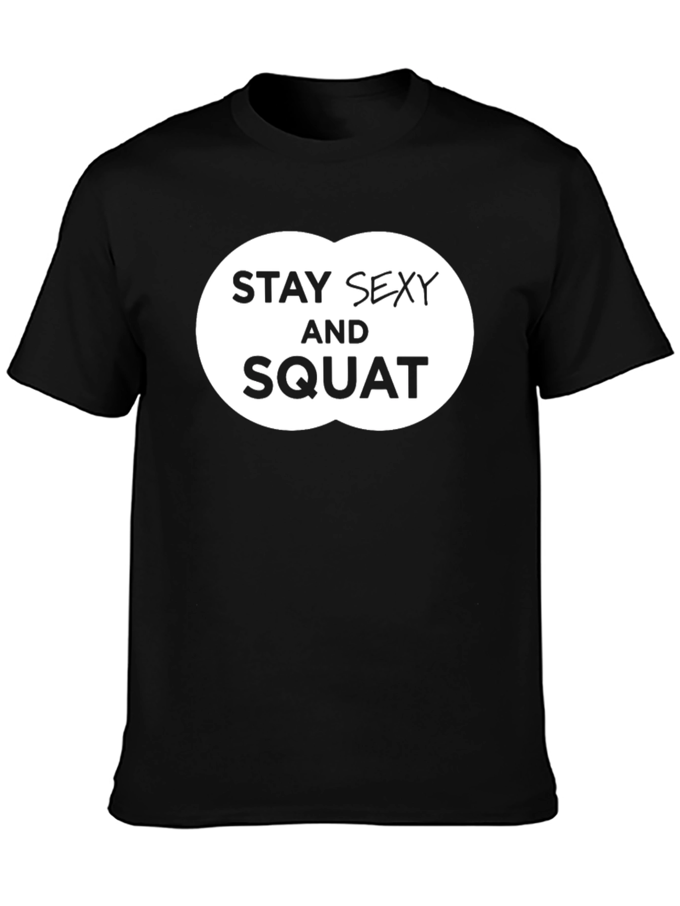 Stay Sexy and Squat Graphic Tee