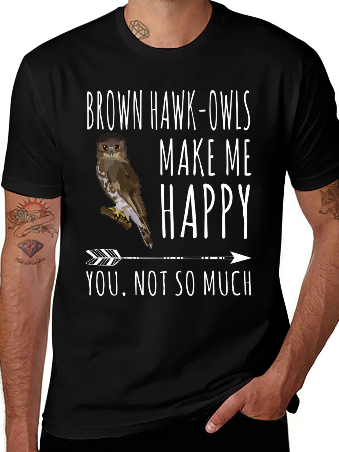 Brown Hawk-Owls Make Me Happy T-Shirt
