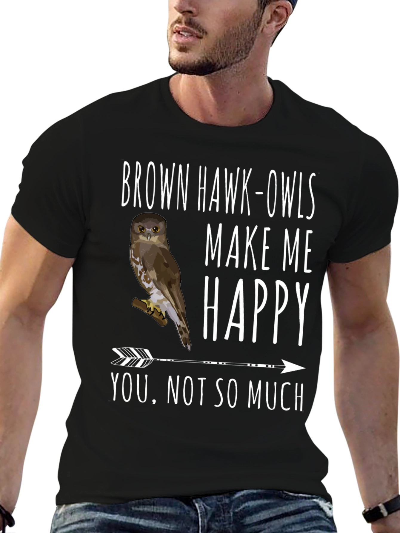 Brown Hawk-Owls Make Me Happy T-Shirt