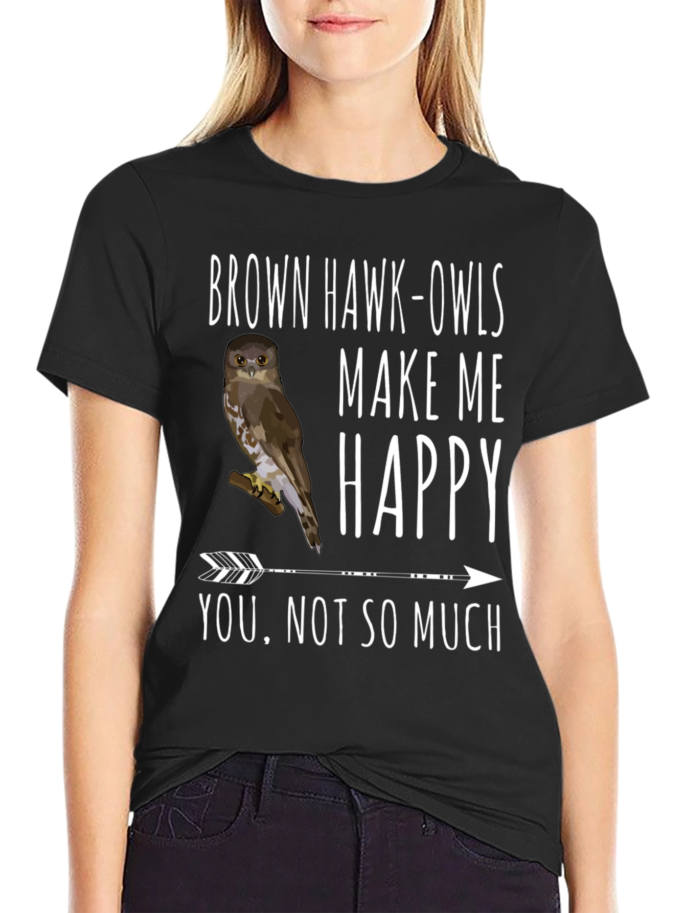 Brown Hawk-Owls Make Me Happy T-Shirt