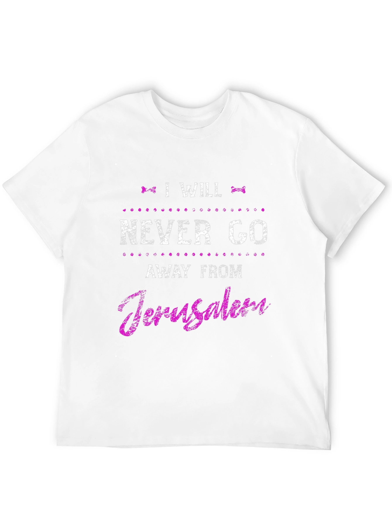 I Will Never Go Away From Jerusalem Black T-Shirt