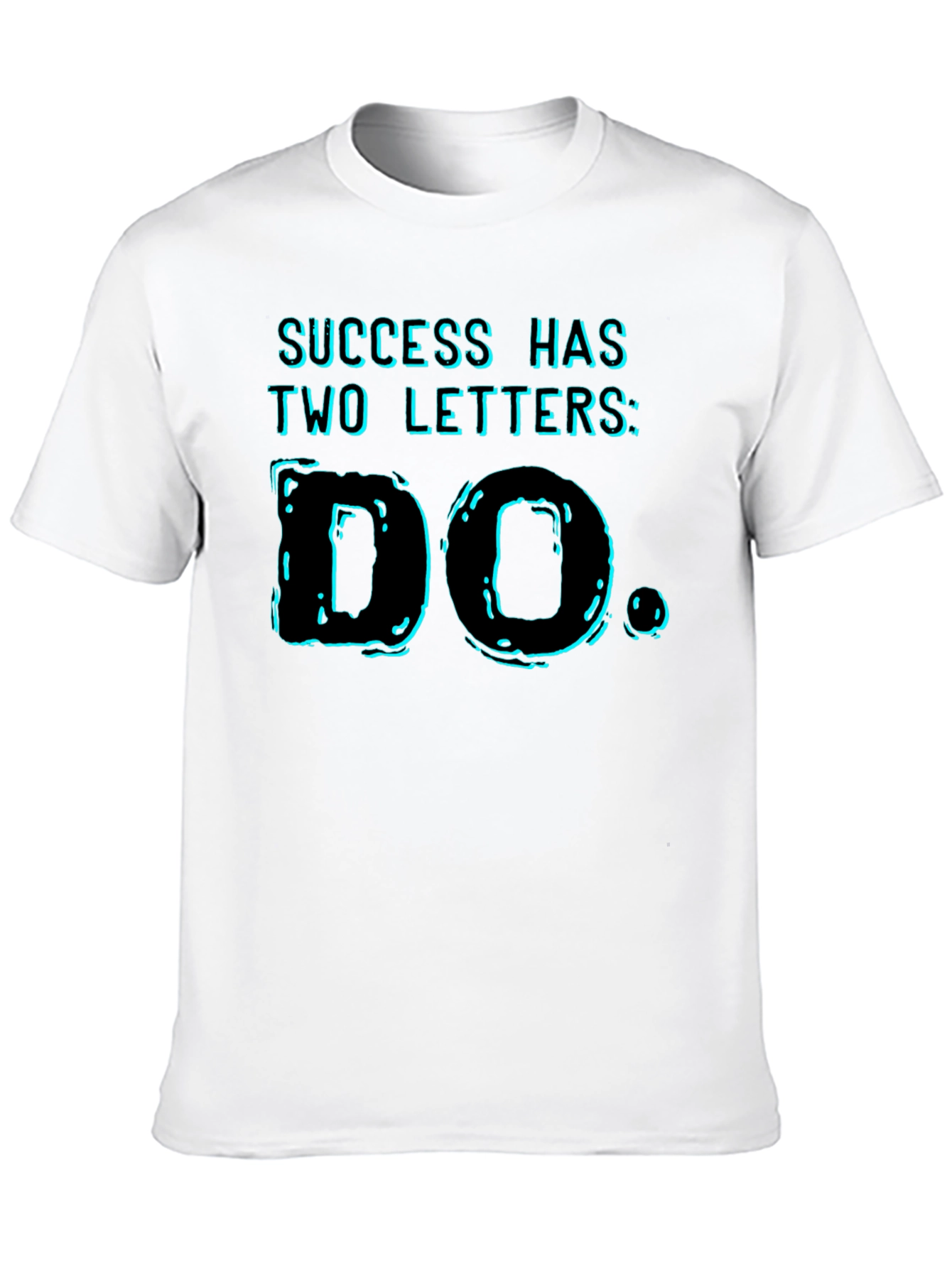 Success Has Two Letters T-Shirt - DO