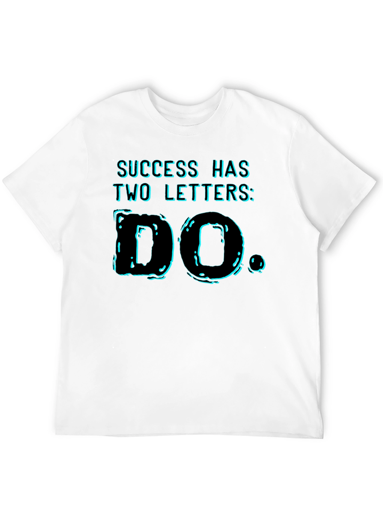 Success Has Two Letters T-Shirt - DO
