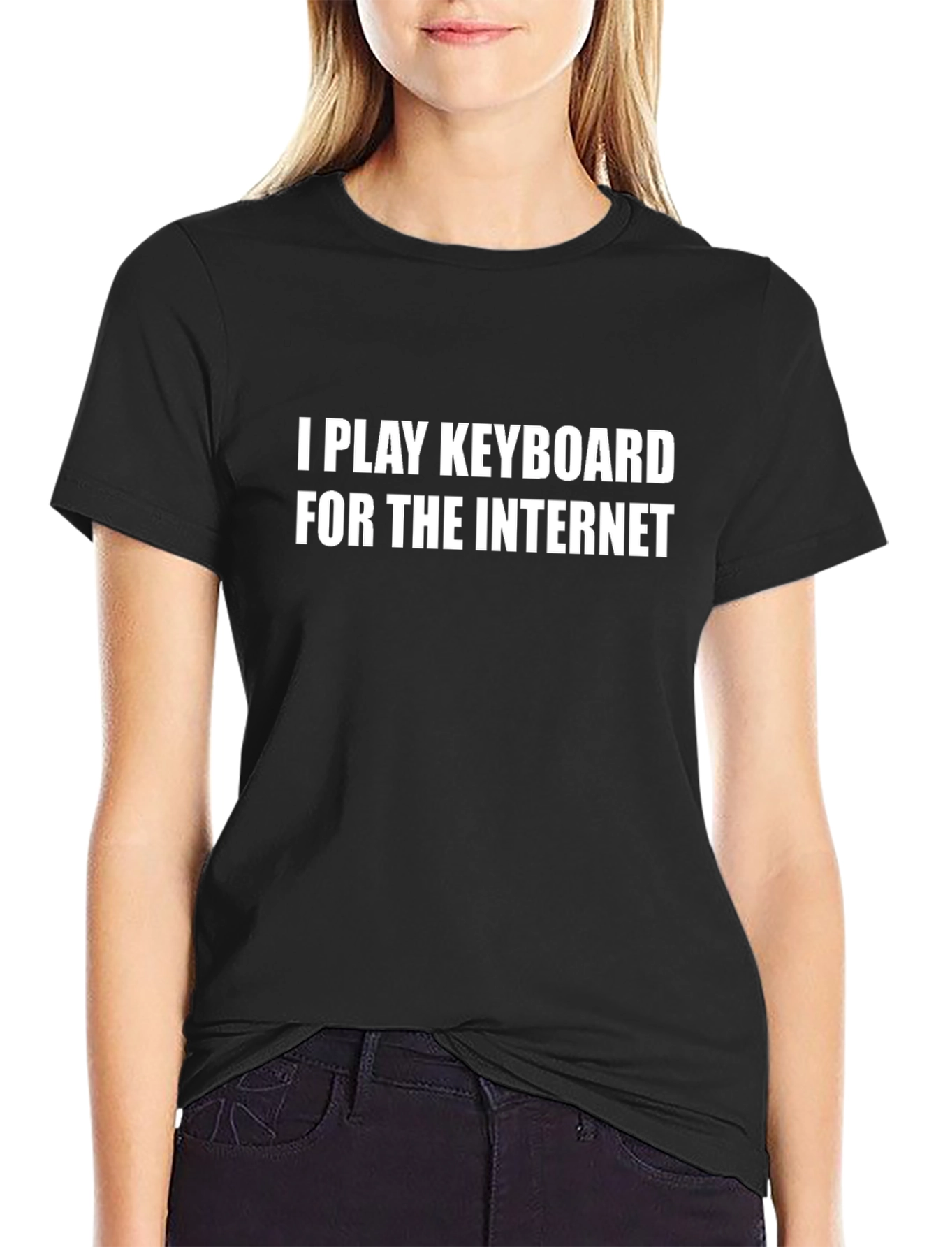 I Play Keyboard for the Internet T-Shirt