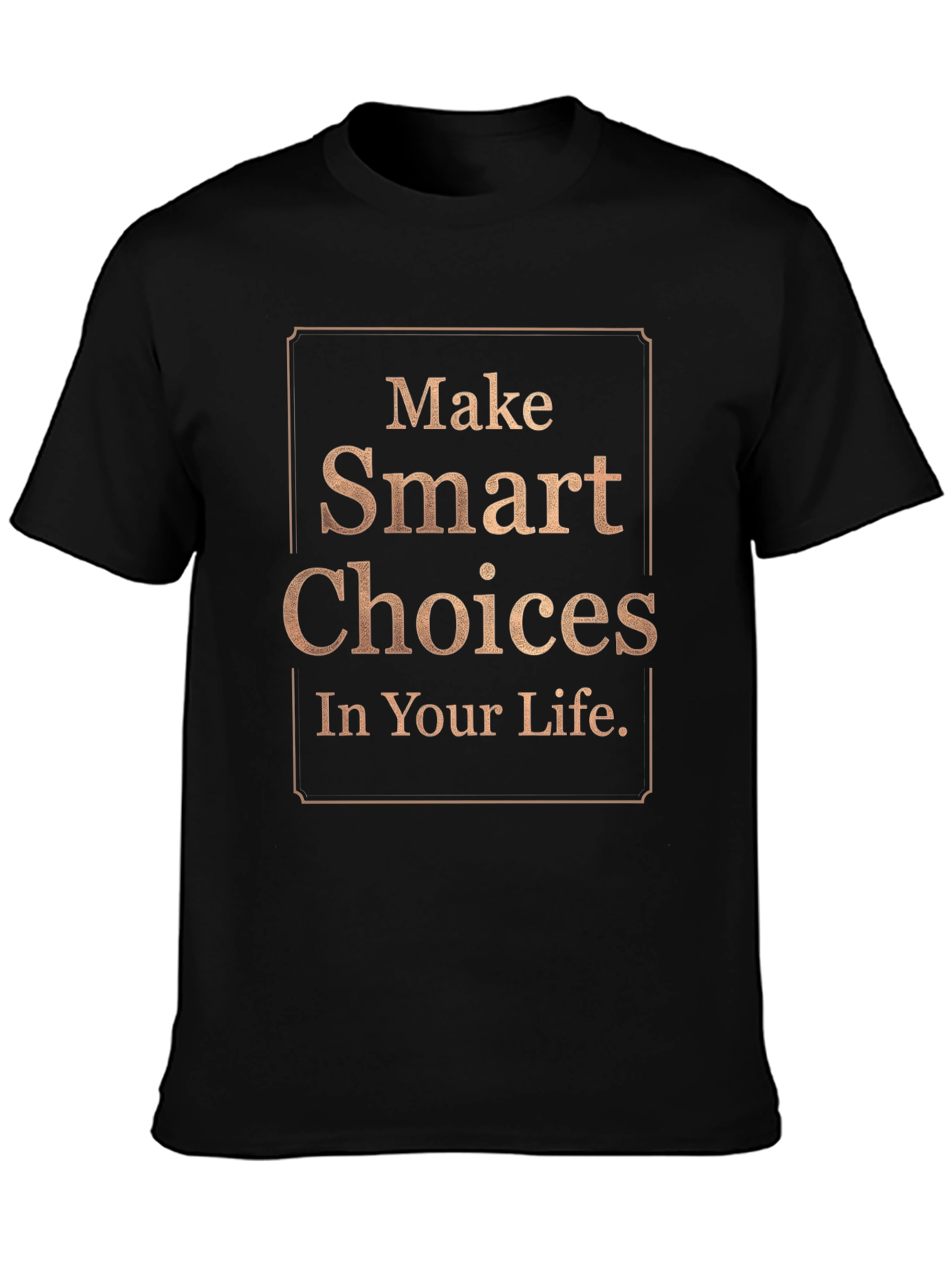 Make Smart Choices T-Shirt