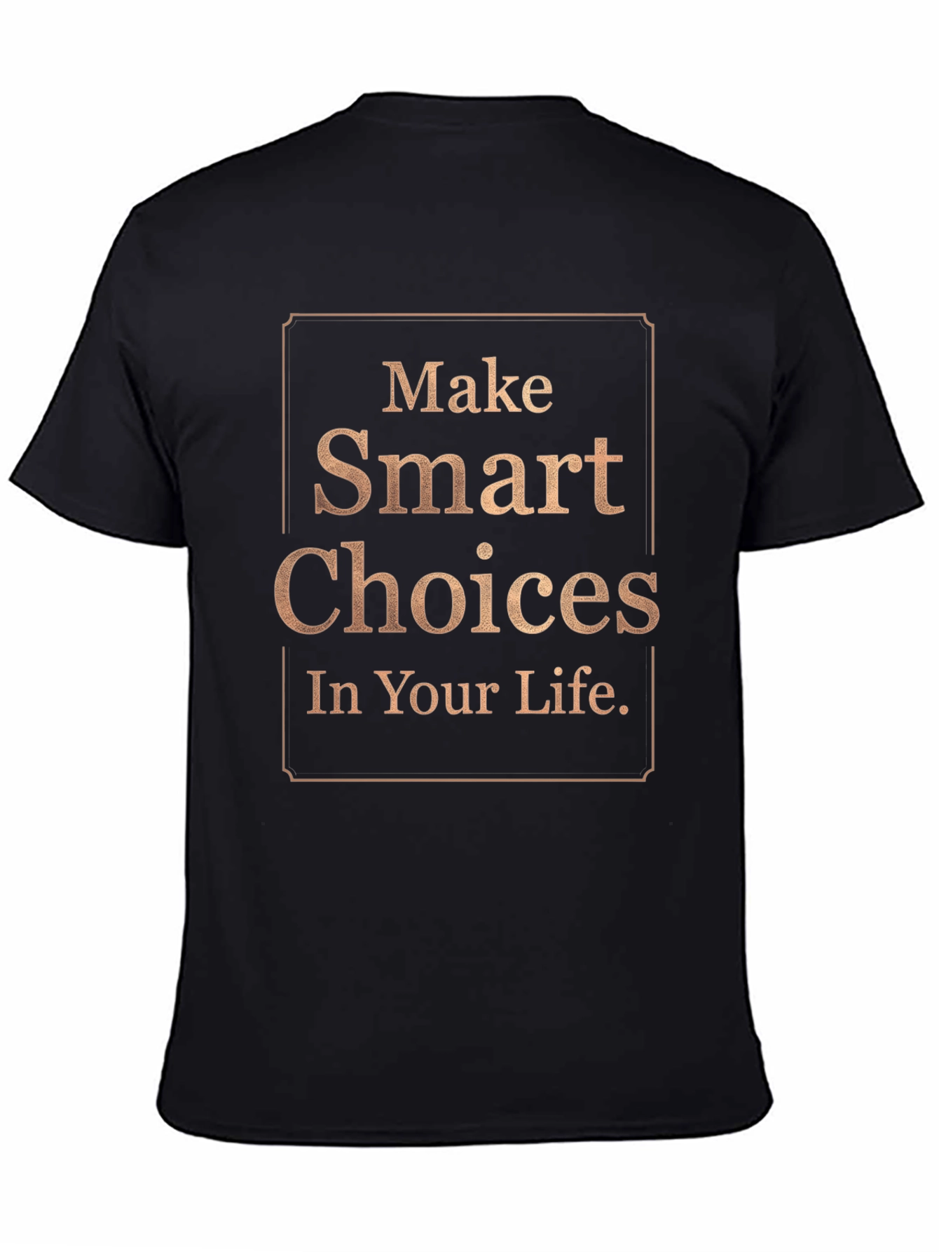 Make Smart Choices T-Shirt