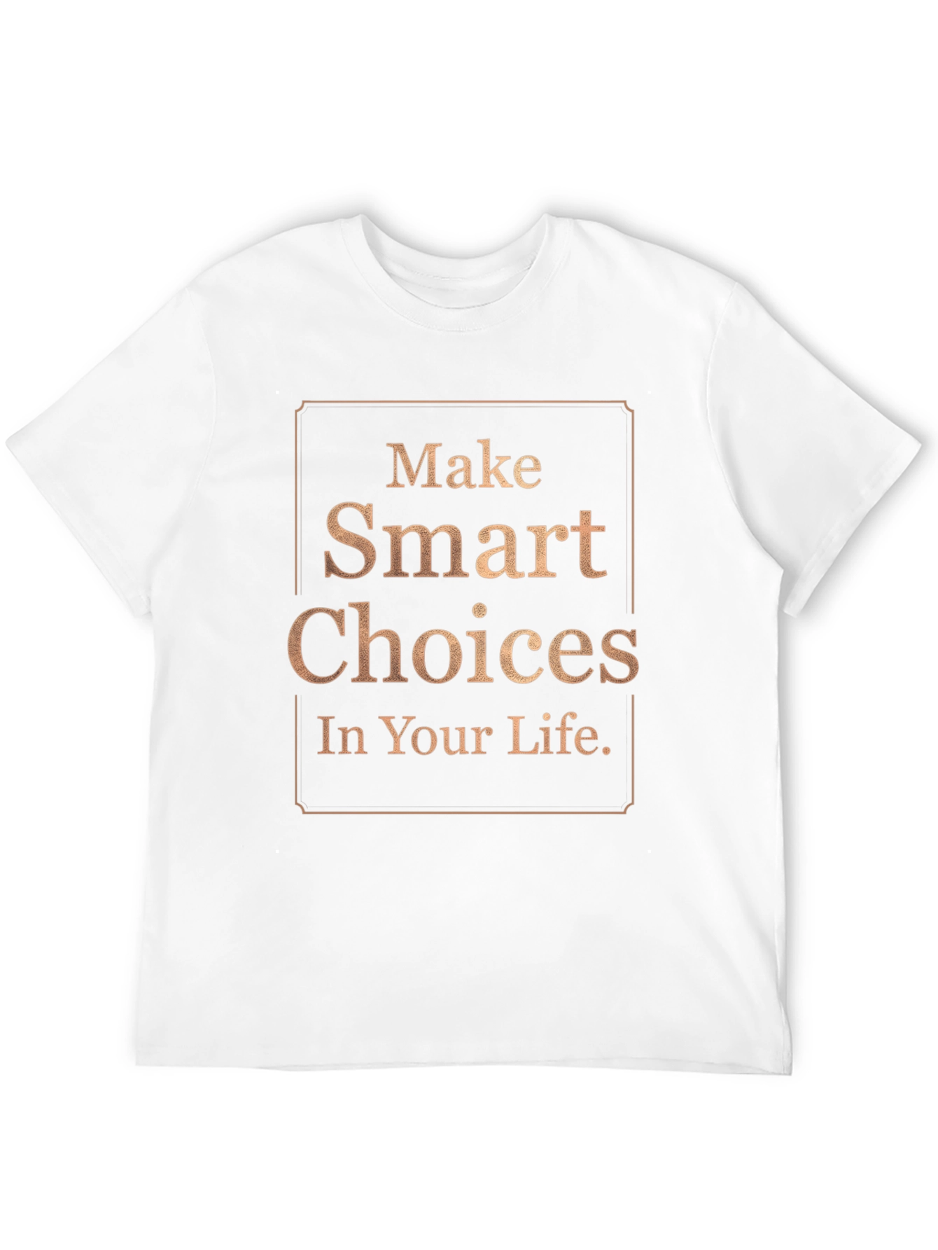 Make Smart Choices T-Shirt