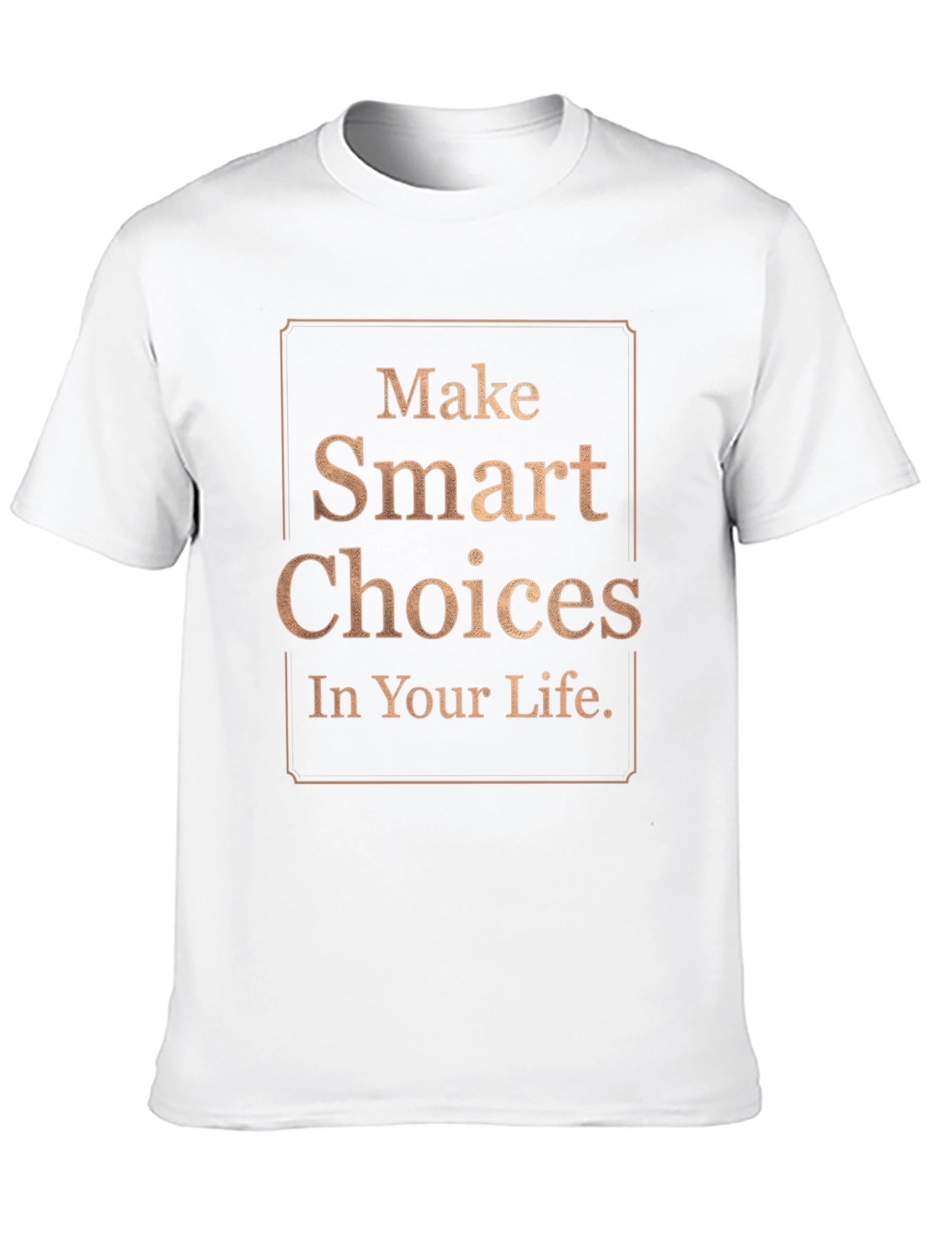 Make Smart Choices T-Shirt