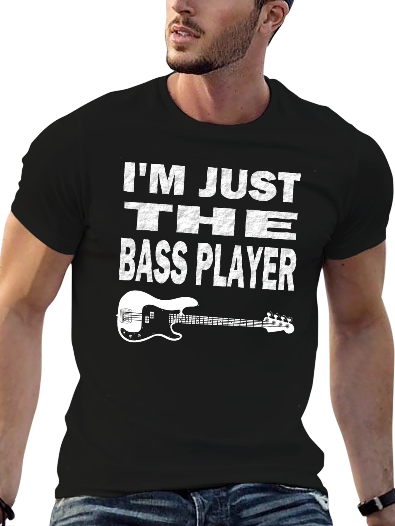 Im Just The Bass Player T-Shirt